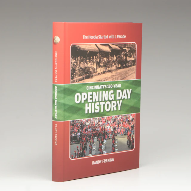 Signed First Edition "Cincinnati's 150-Year Opening Day History" by R. Freking