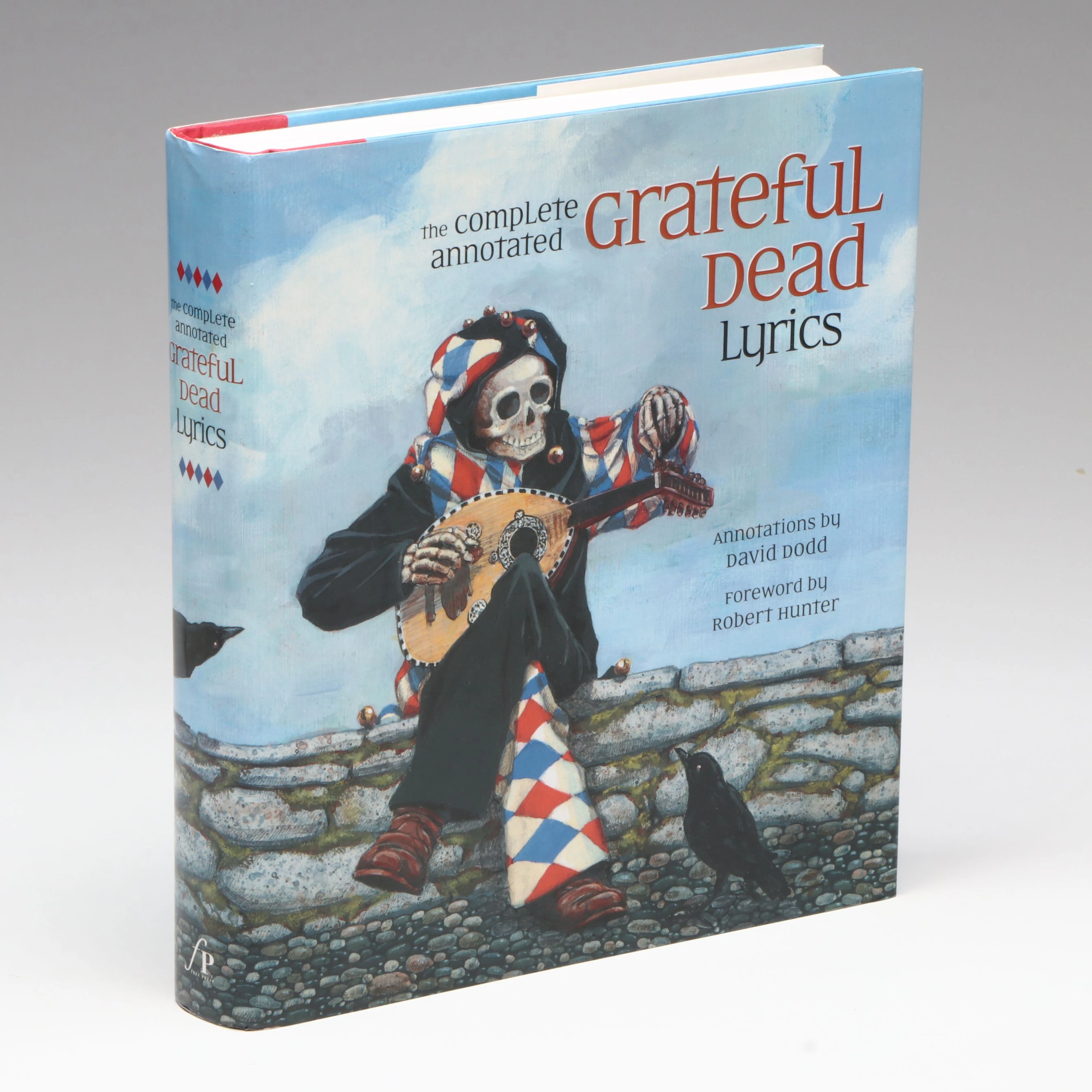 Illustrated First Printing "The Complete Annotated Grateful Dead Lyrics," 2005