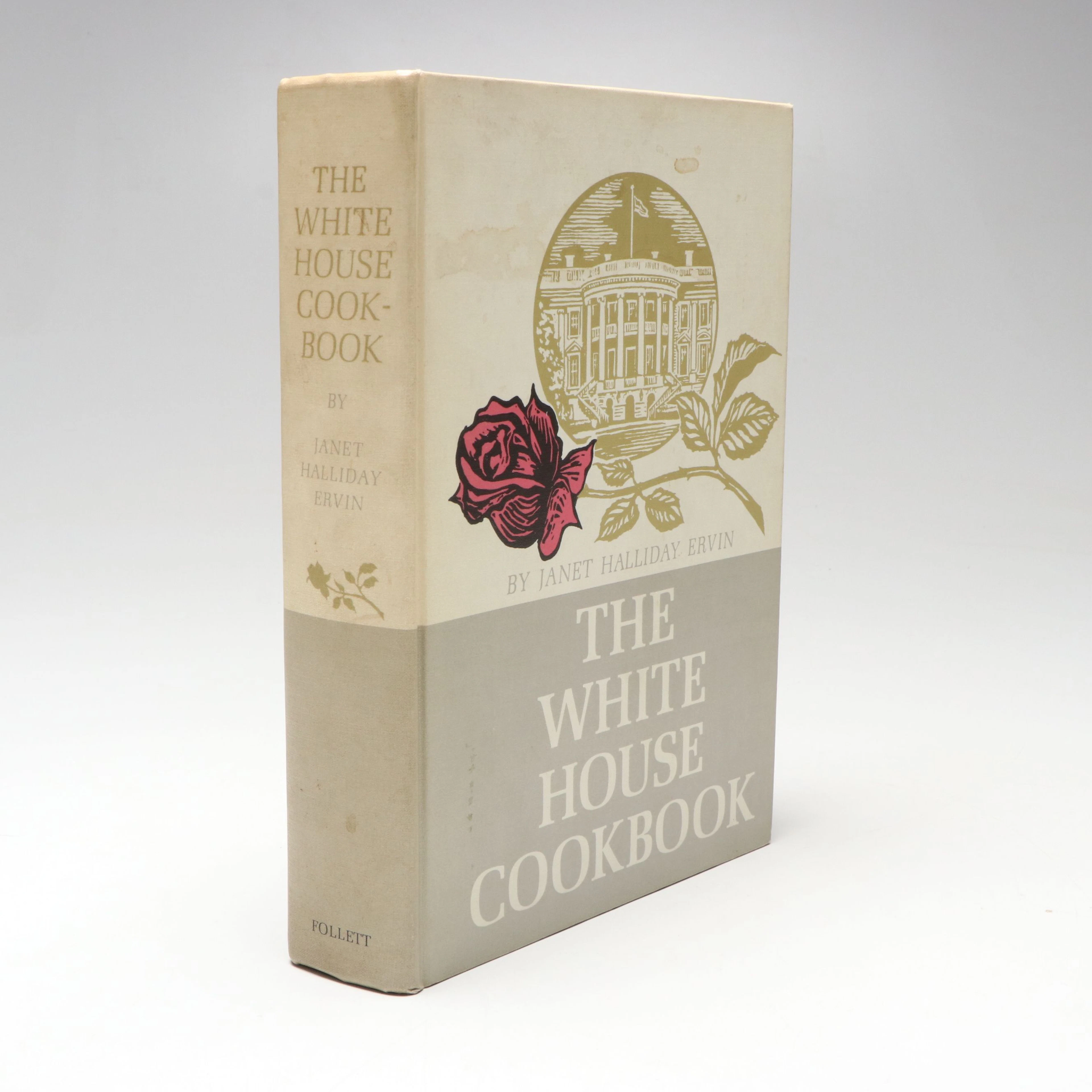 First Printing "The White House Cookbook" Edited by Janet Halliday Ervin, 1964