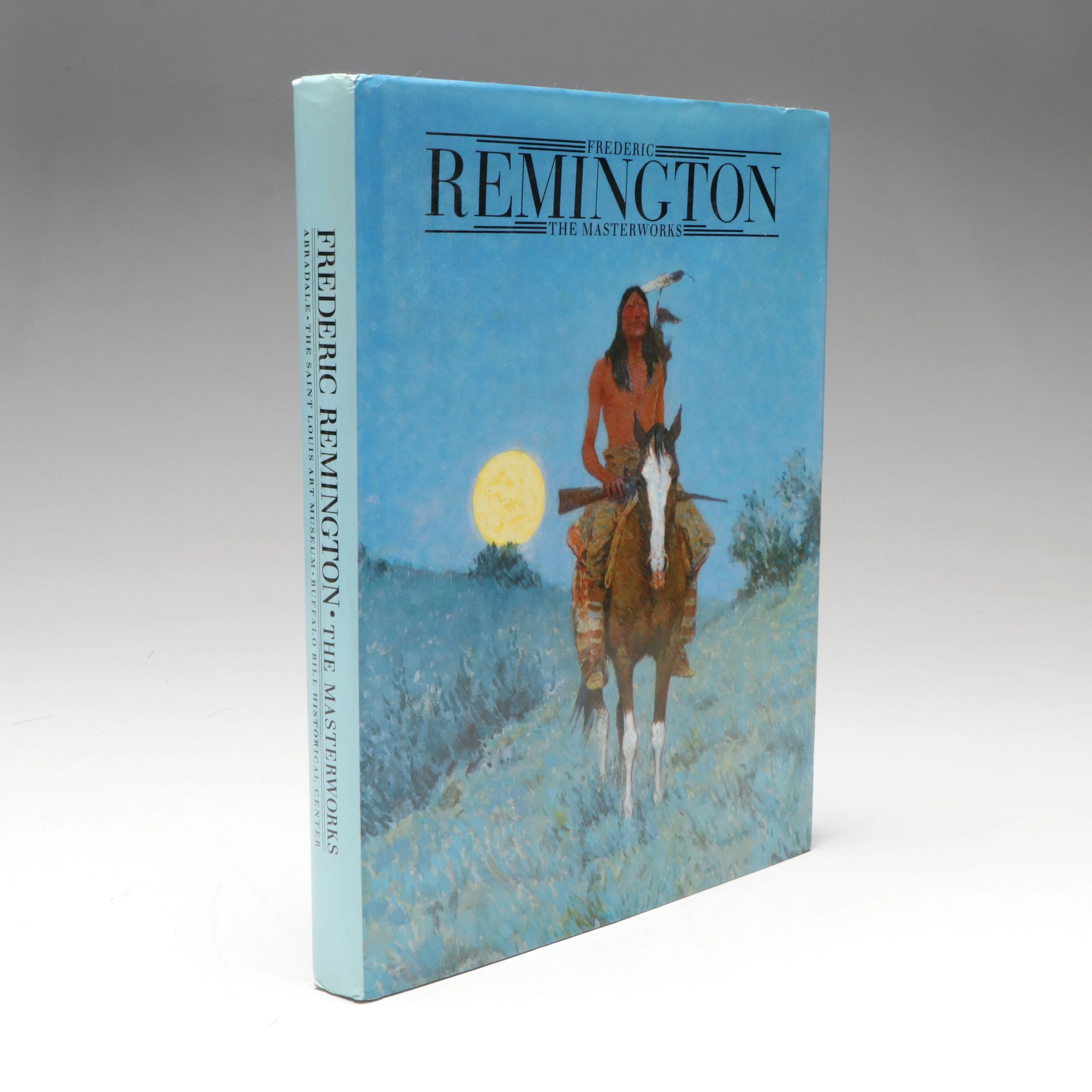 First Edition Thus "Frederic Remington: The Masterworks" by Shapiro