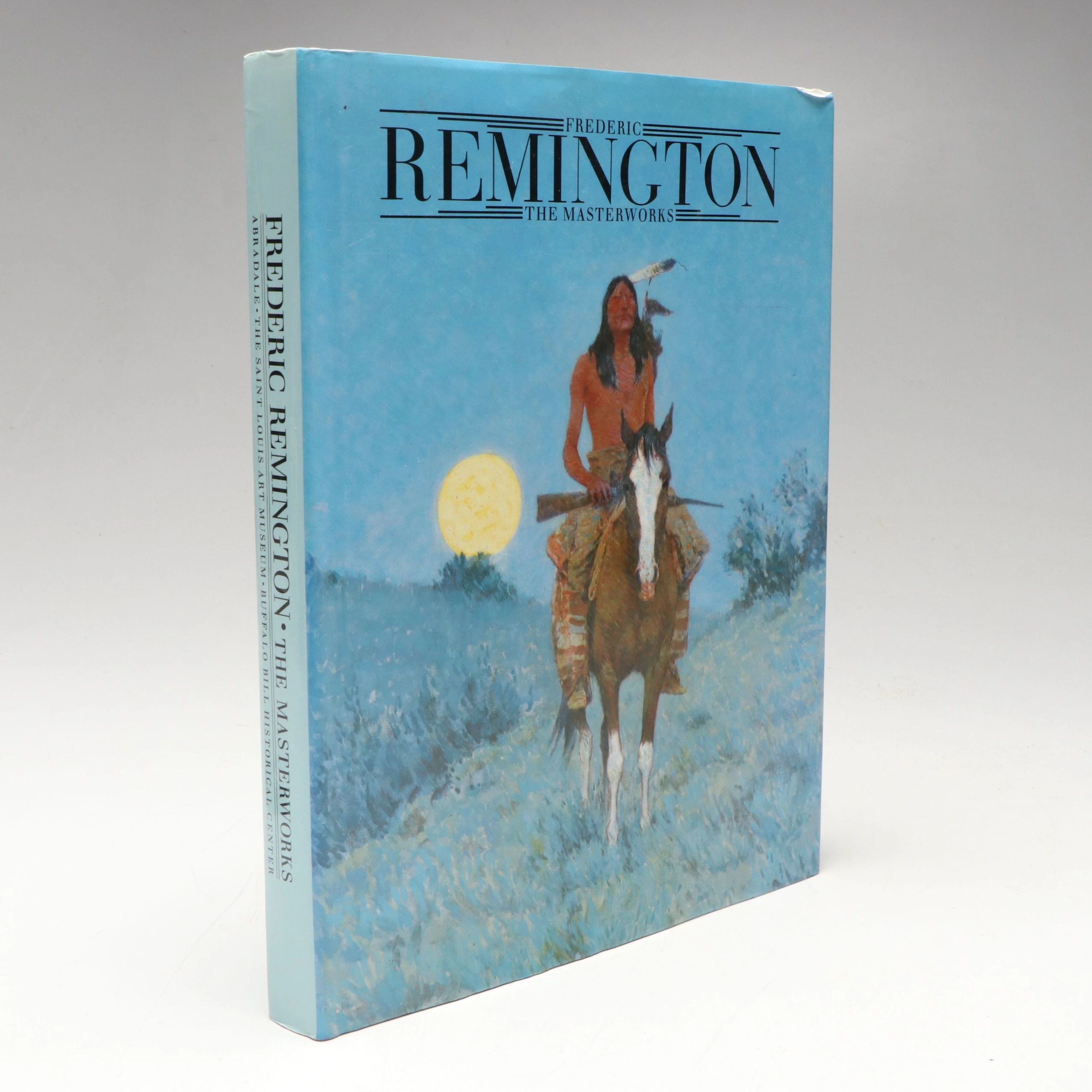 First Edition Thus "Frederic Remington: The Masterworks" by Shapiro