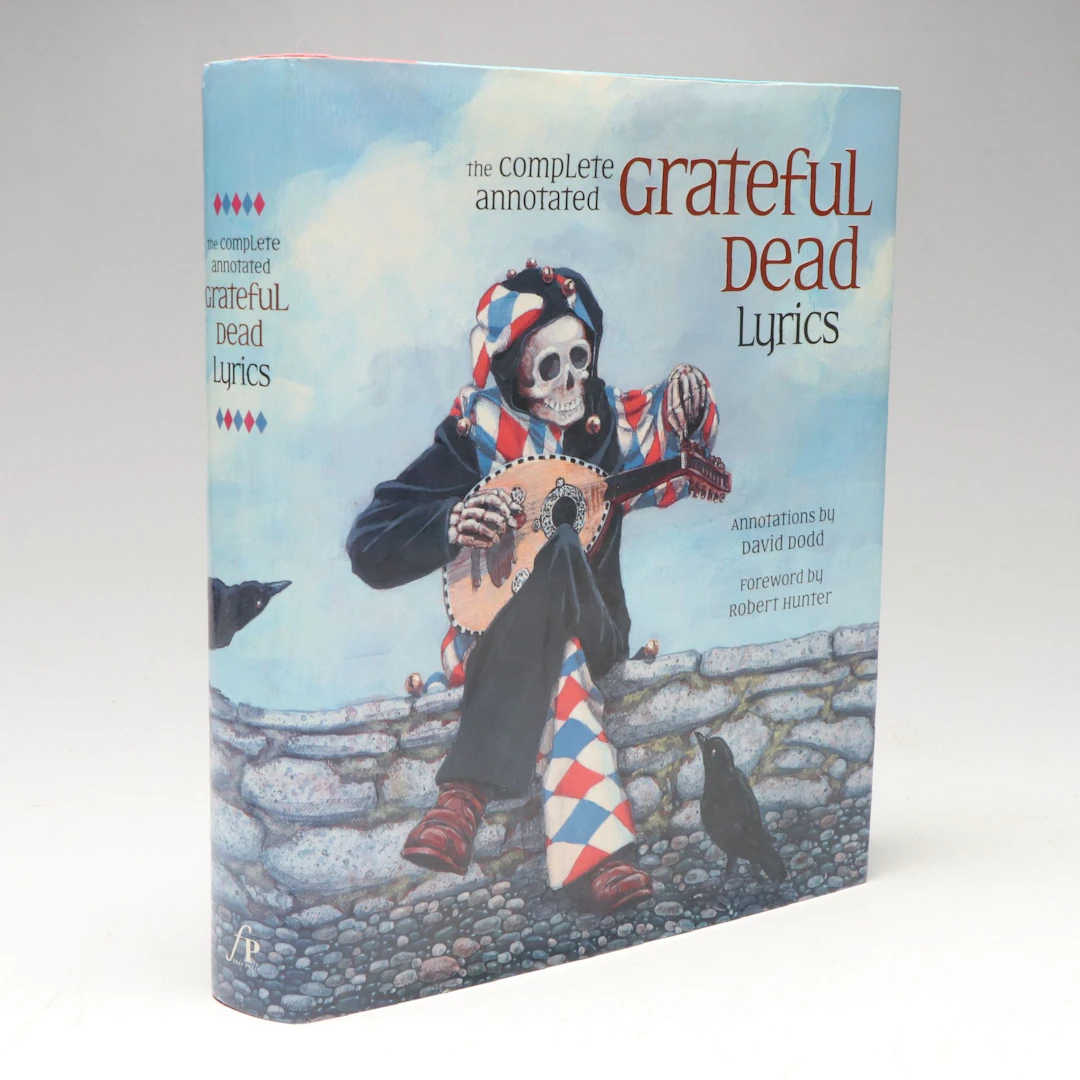Illustrated First Printing "The Complete Annotated Grateful Dead Lyrics," 2005