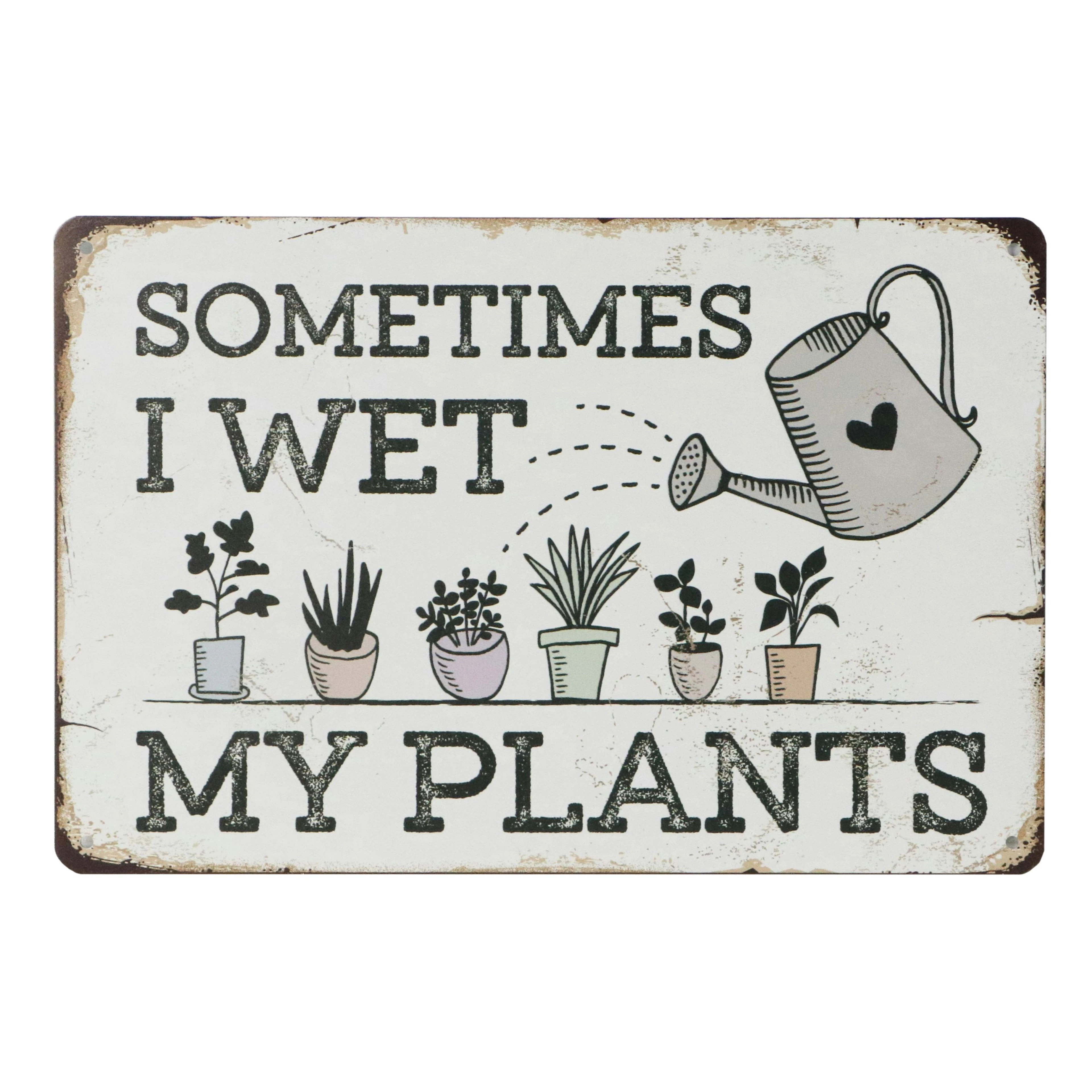"Sometimes I Wet My Plants" Giclée Metal Novelty Sign