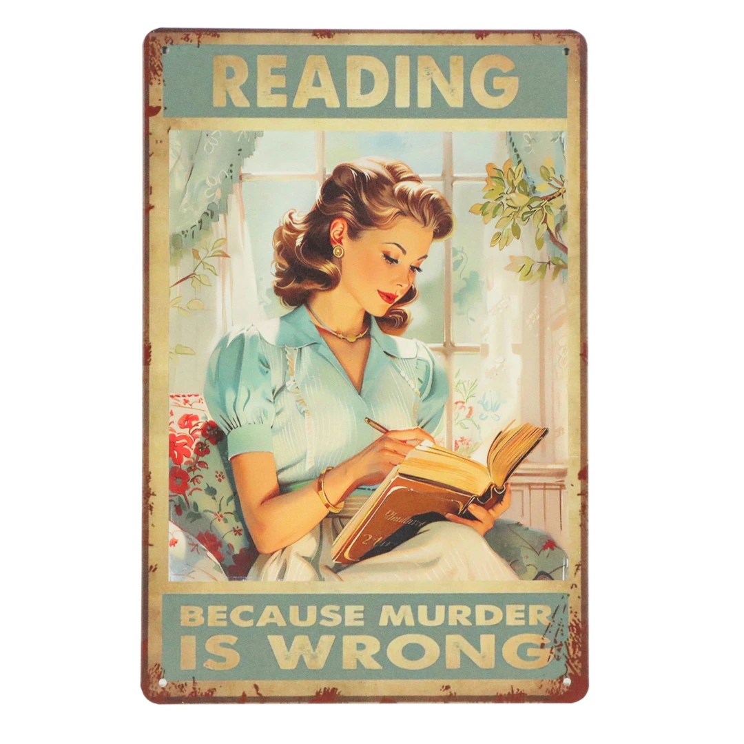 Metal Novelty Sign with Digital Image Transfer "Reading Because Murder