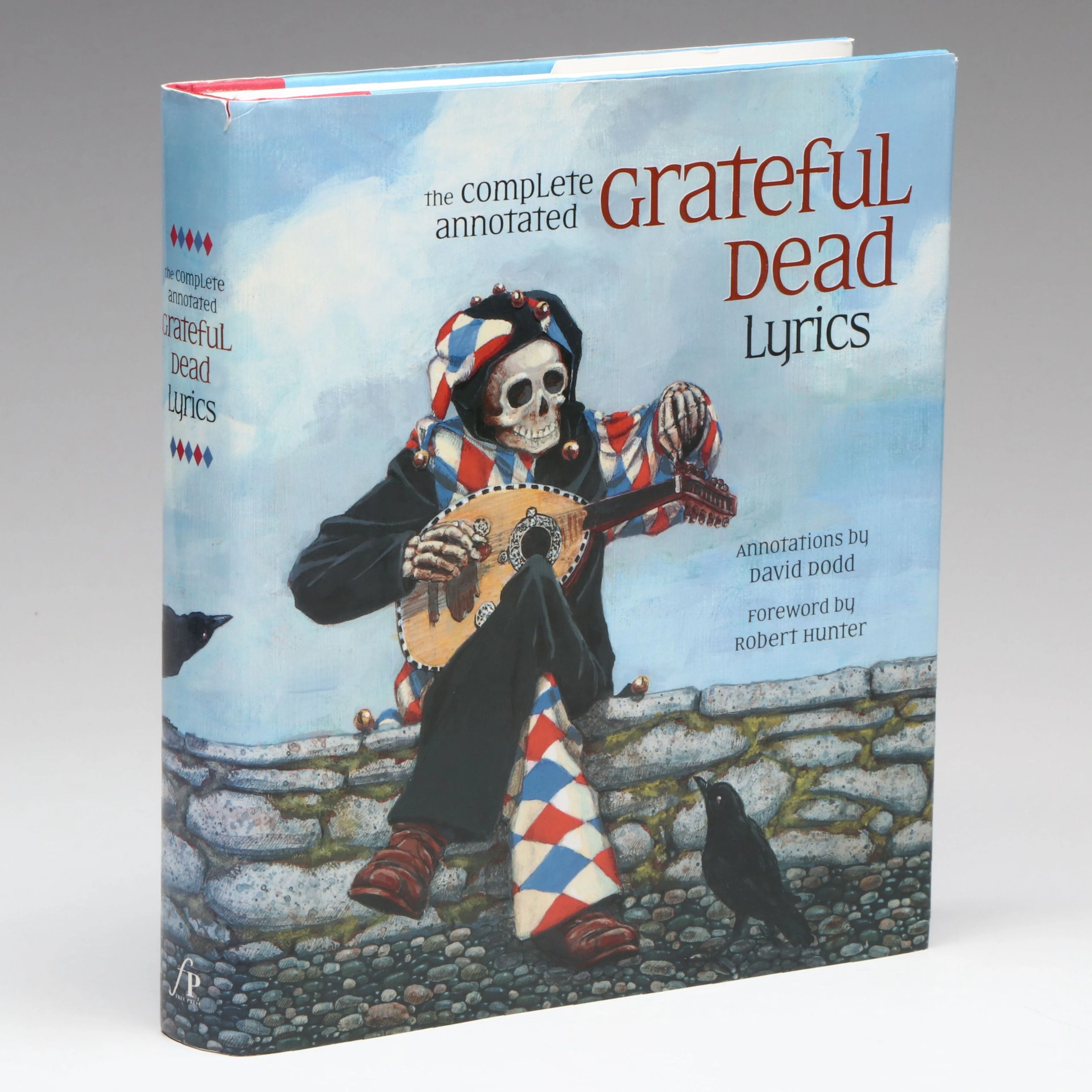 Illustrated First Printing "The Complete Annotated Grateful Dead Lyrics," 2005