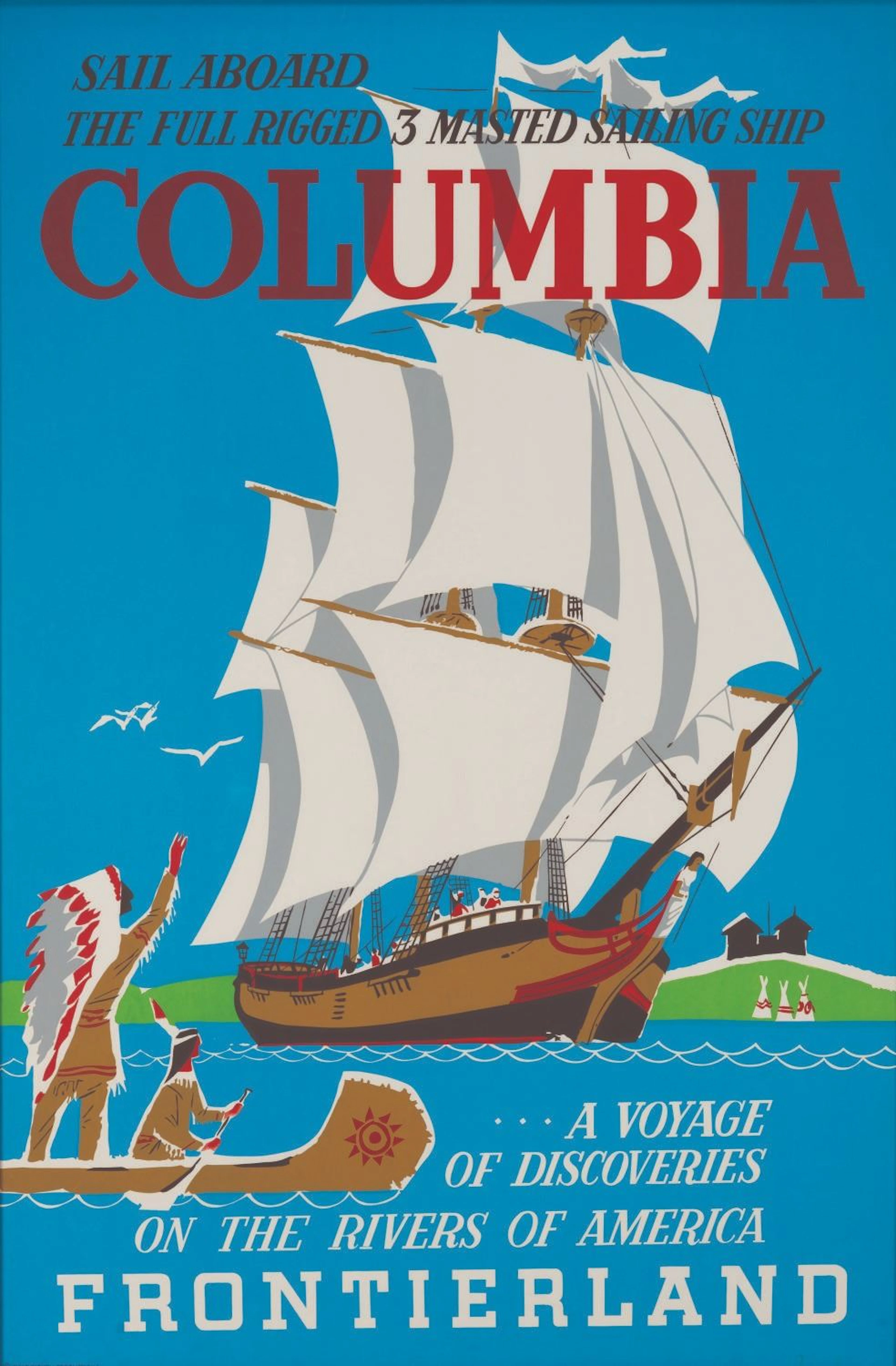 An Original Sailing Ship Columbia Attraction Poster.