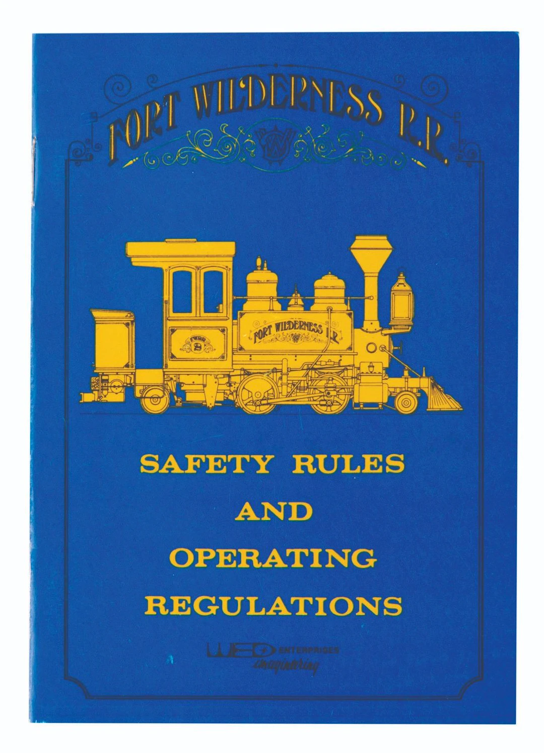 A WED Enterprises Fort Wilderness R.R. Safety Rules & Operating Regulations