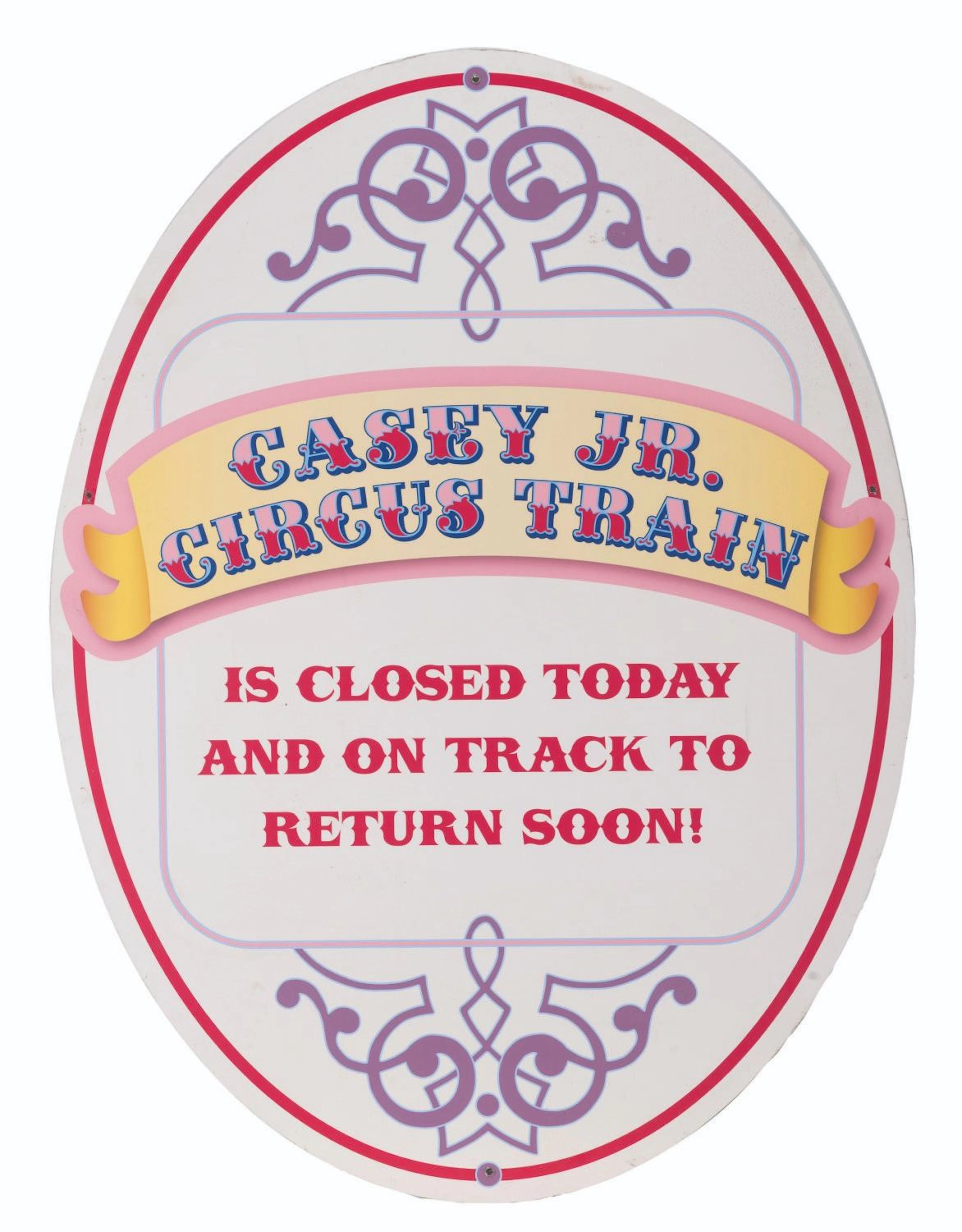 A Casey Jr. Circus Train Closure Sign.