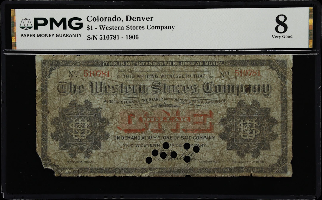 Denver, Colorado. Western Stores Company. 1906 $1. PMG Very Good 8.