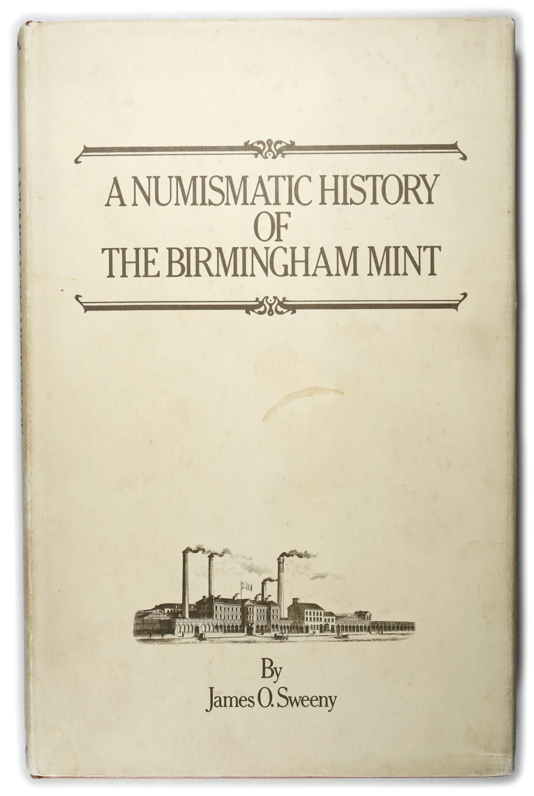 CHINA. Books. A Numismatic History of the Birmingham Mint by James