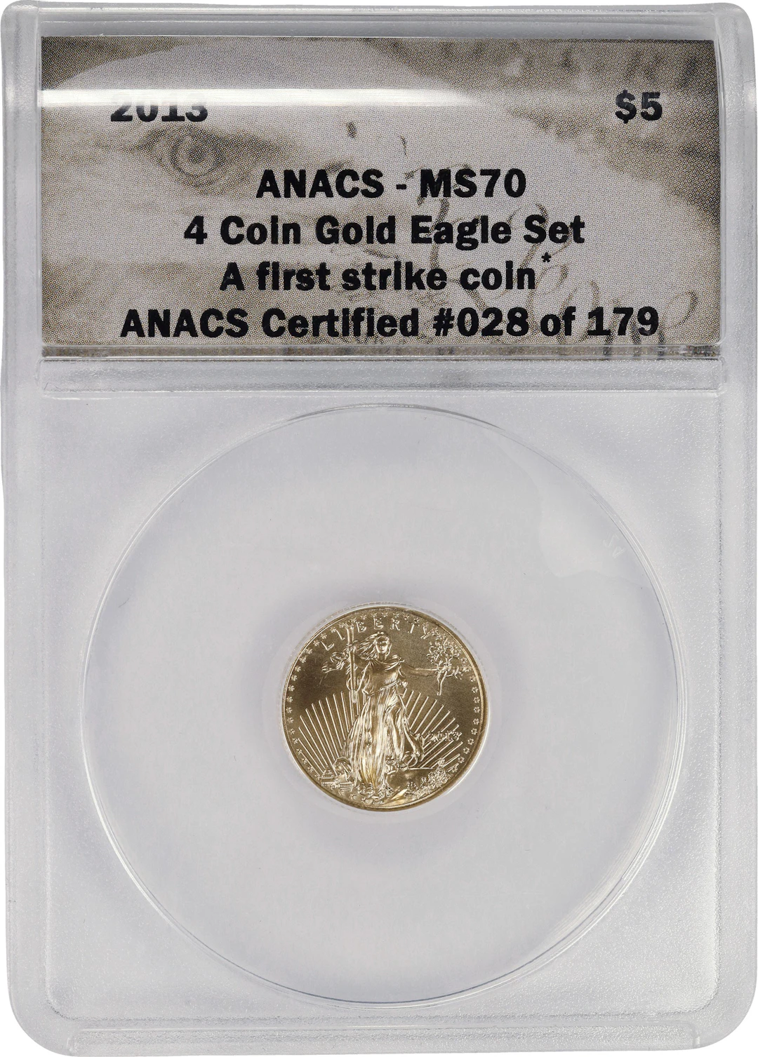 (0.1 oz, 3.11 g AGW). 2013 American Gold Eagle $5. MS-70 (ANACS).