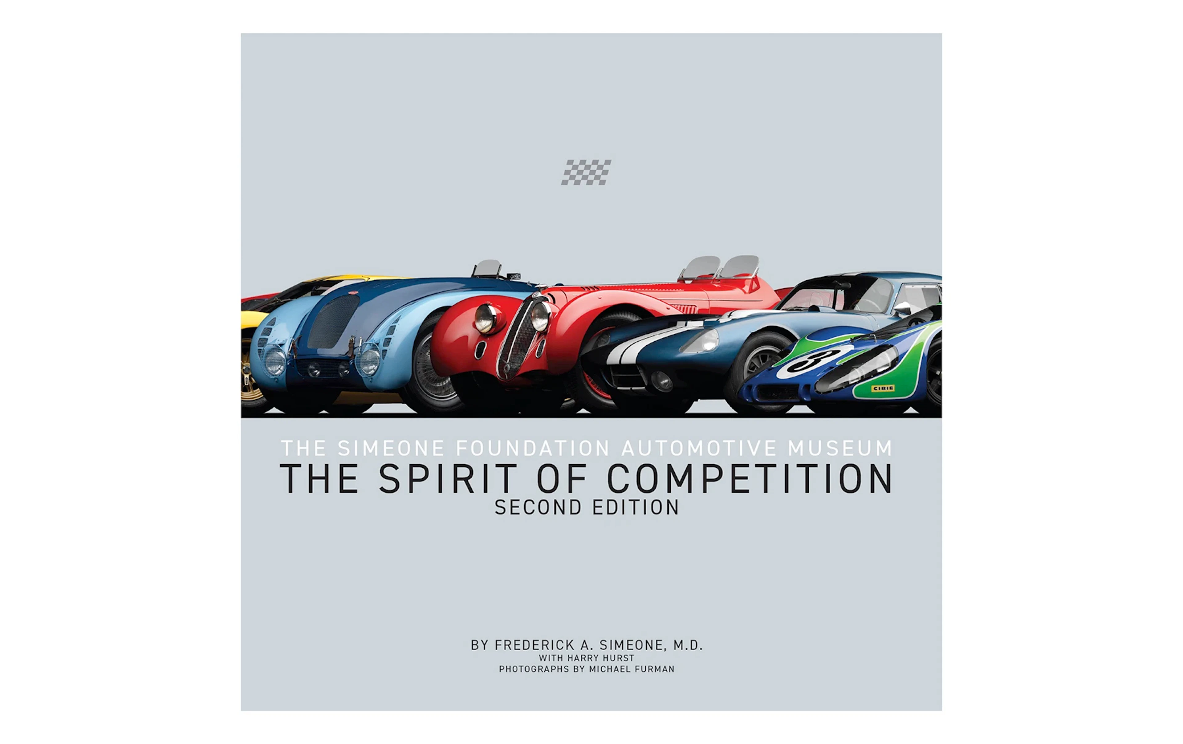 The Spirit of Competition: The Simeone Foundation Automotive Museum Book