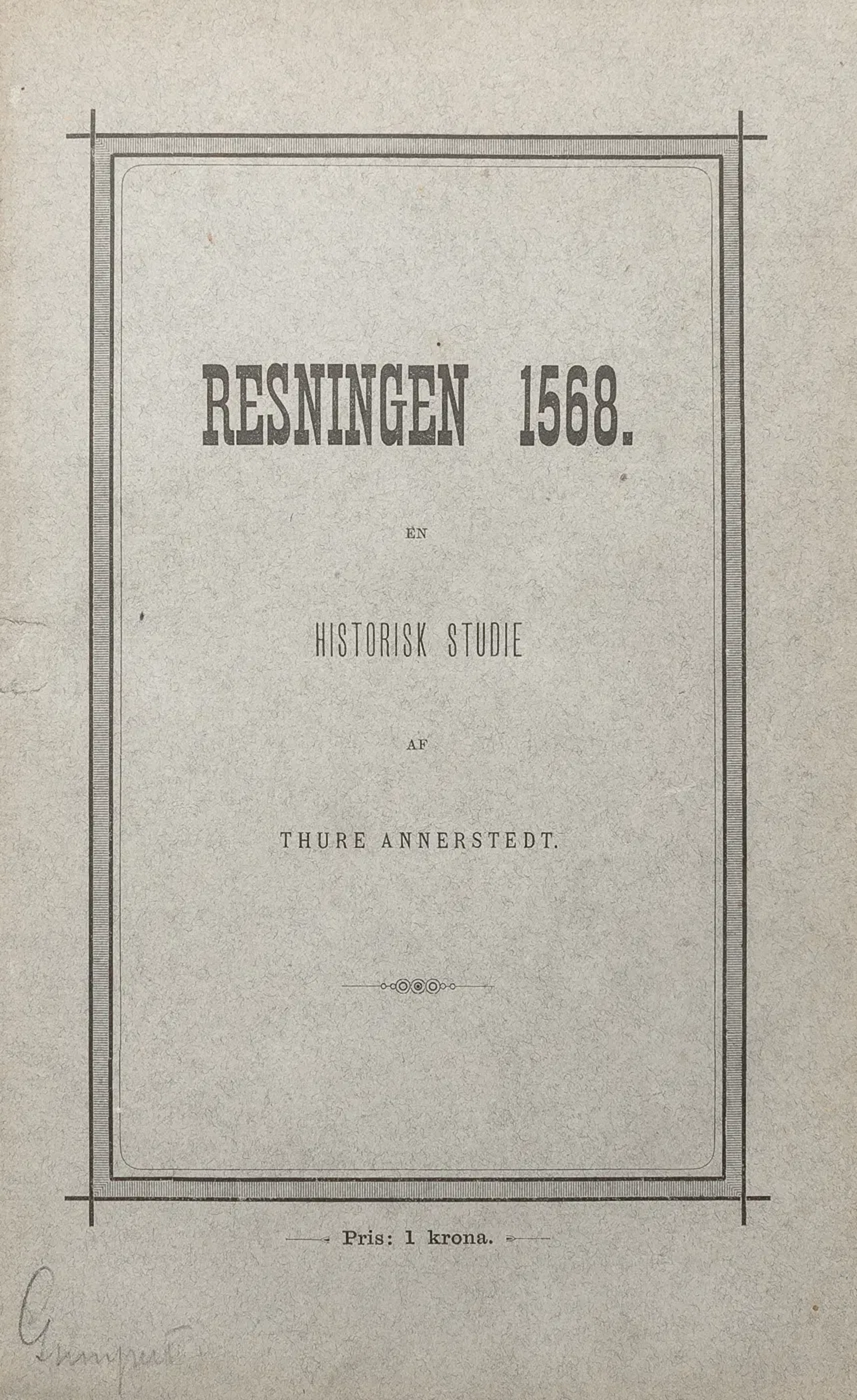 Annerstedt, Thure: Resningen 1568