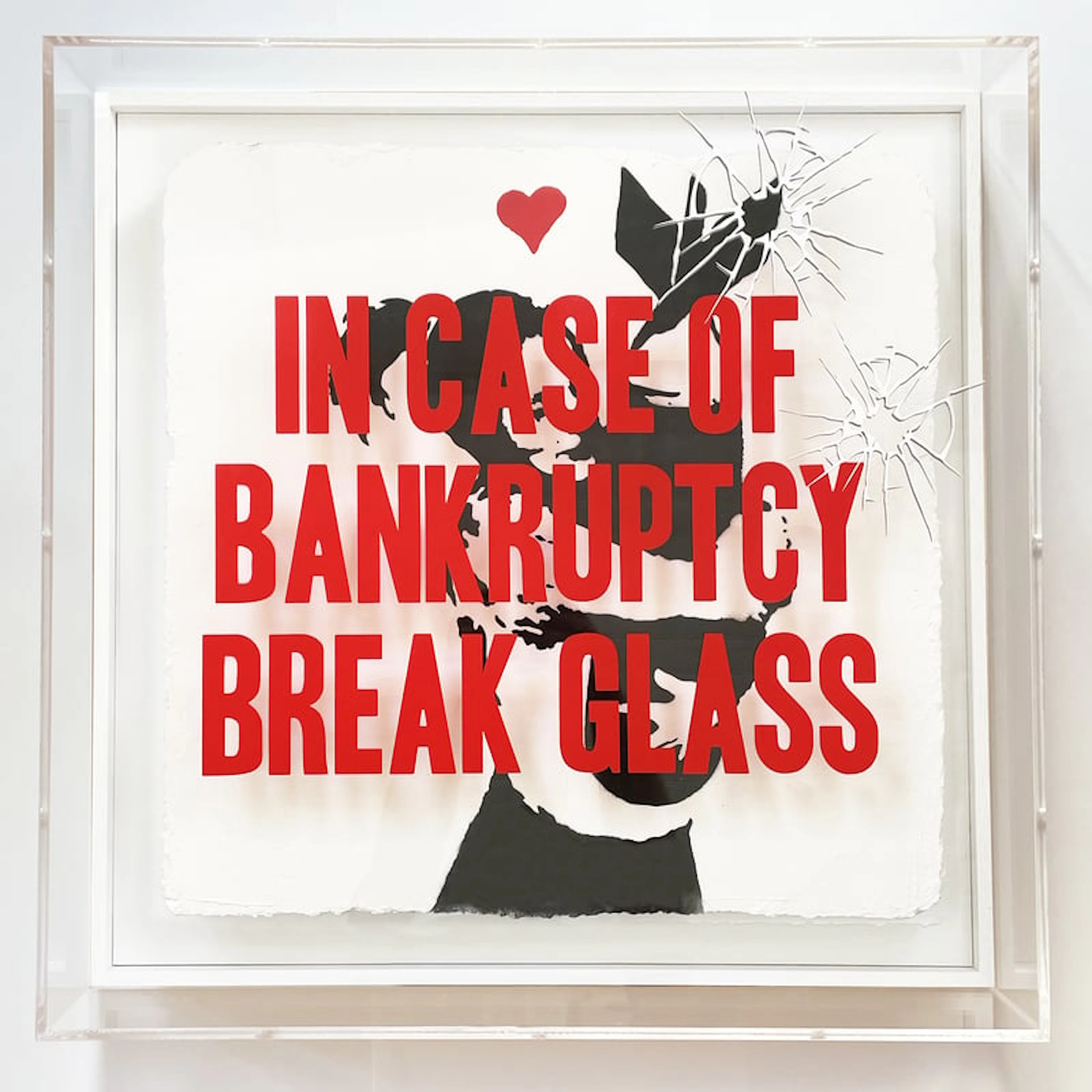 Thirsty Bstrd - Street Artist - In Case of Bankruptcy - BROKEN GLASS