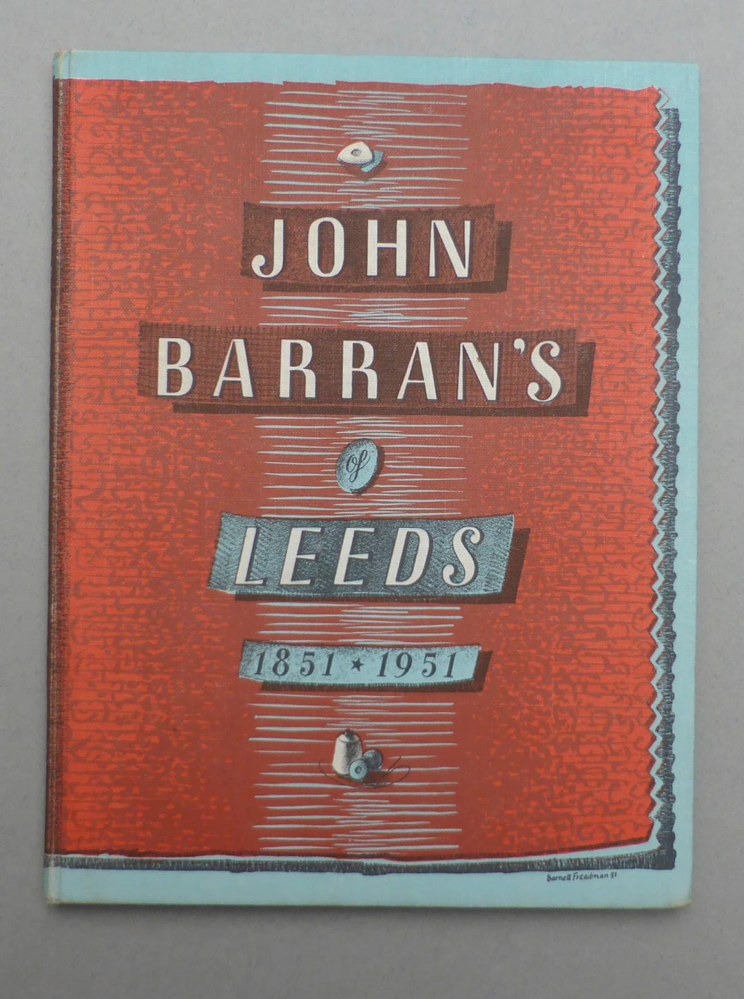 [First Edition] John Barran's of Leeds 1851-1951 Ryott