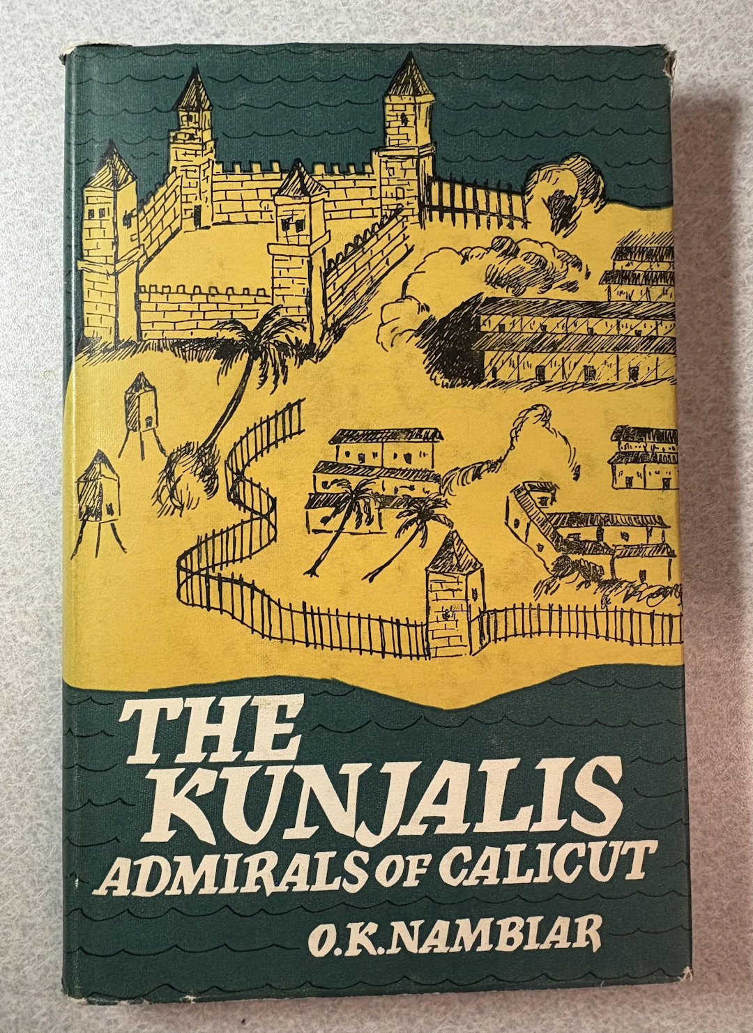[First Edition] The Kunjalis: Admirals of Calicut Nambiar