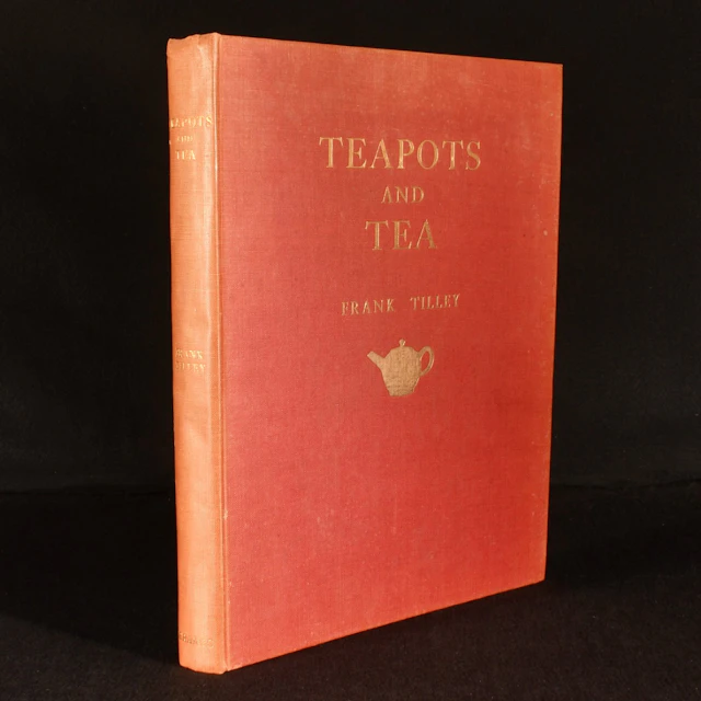 [Signed] [First Edition] Teapots and Tea Frank Tilley...