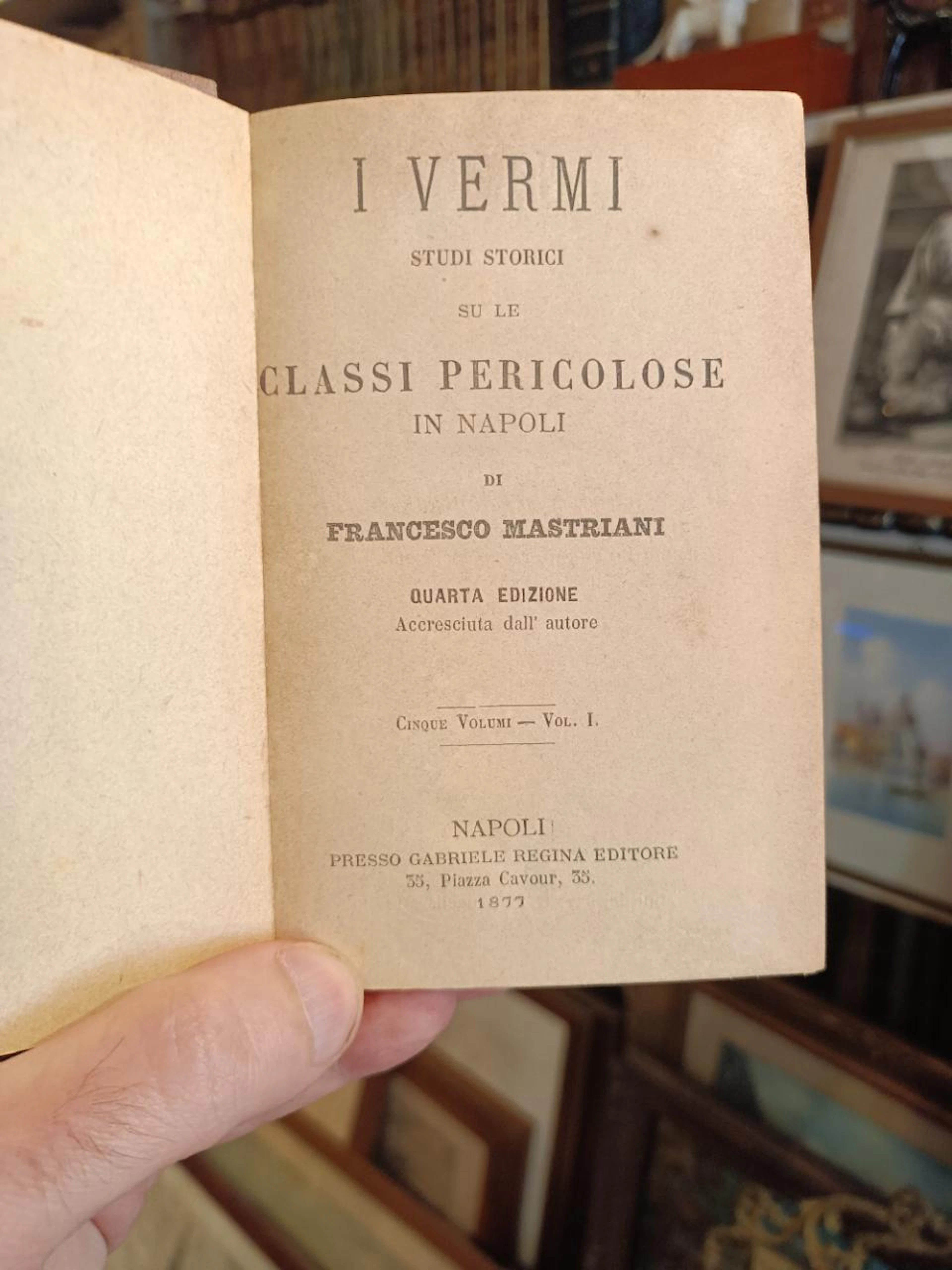 [First Edition] I vermi studi storici su le classi pericolose in Napoli