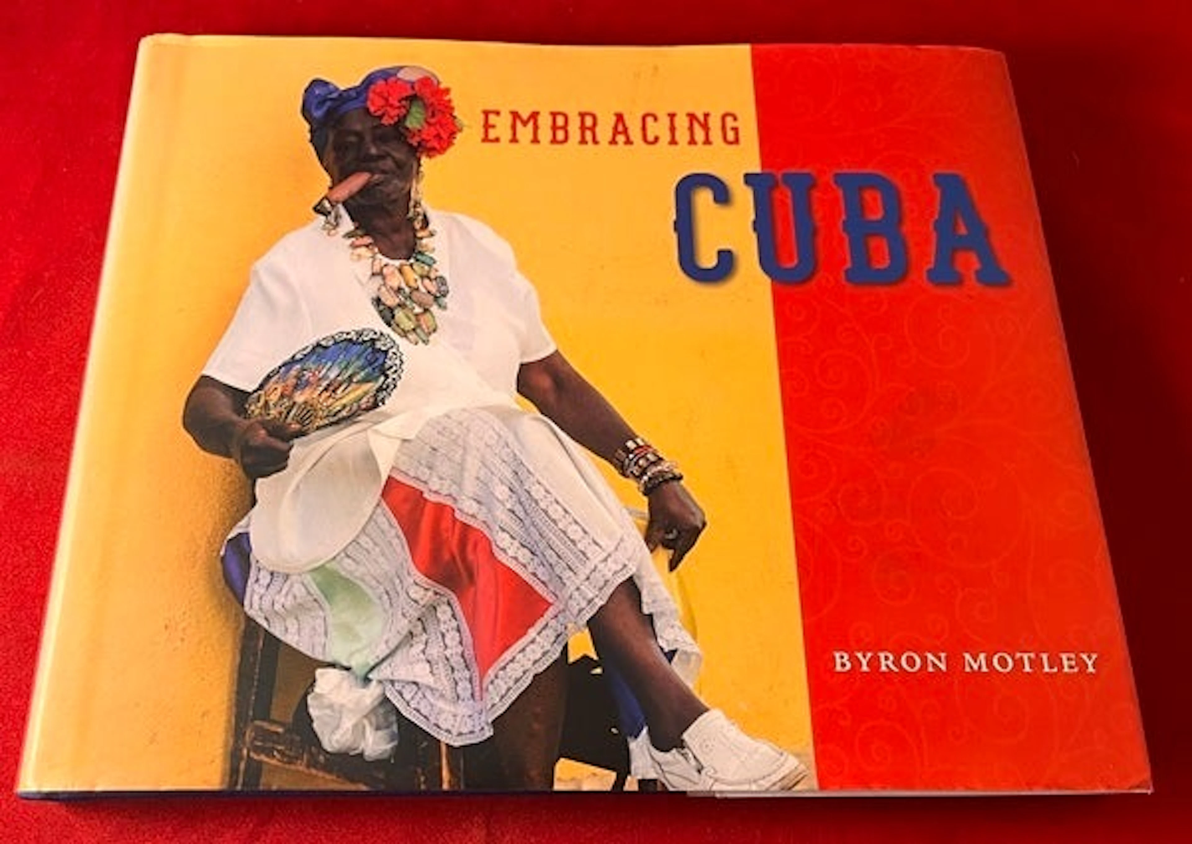 [Signed] [First Edition] Embracing Cuba (SIGNED 1ST) (Art) MOTLEY