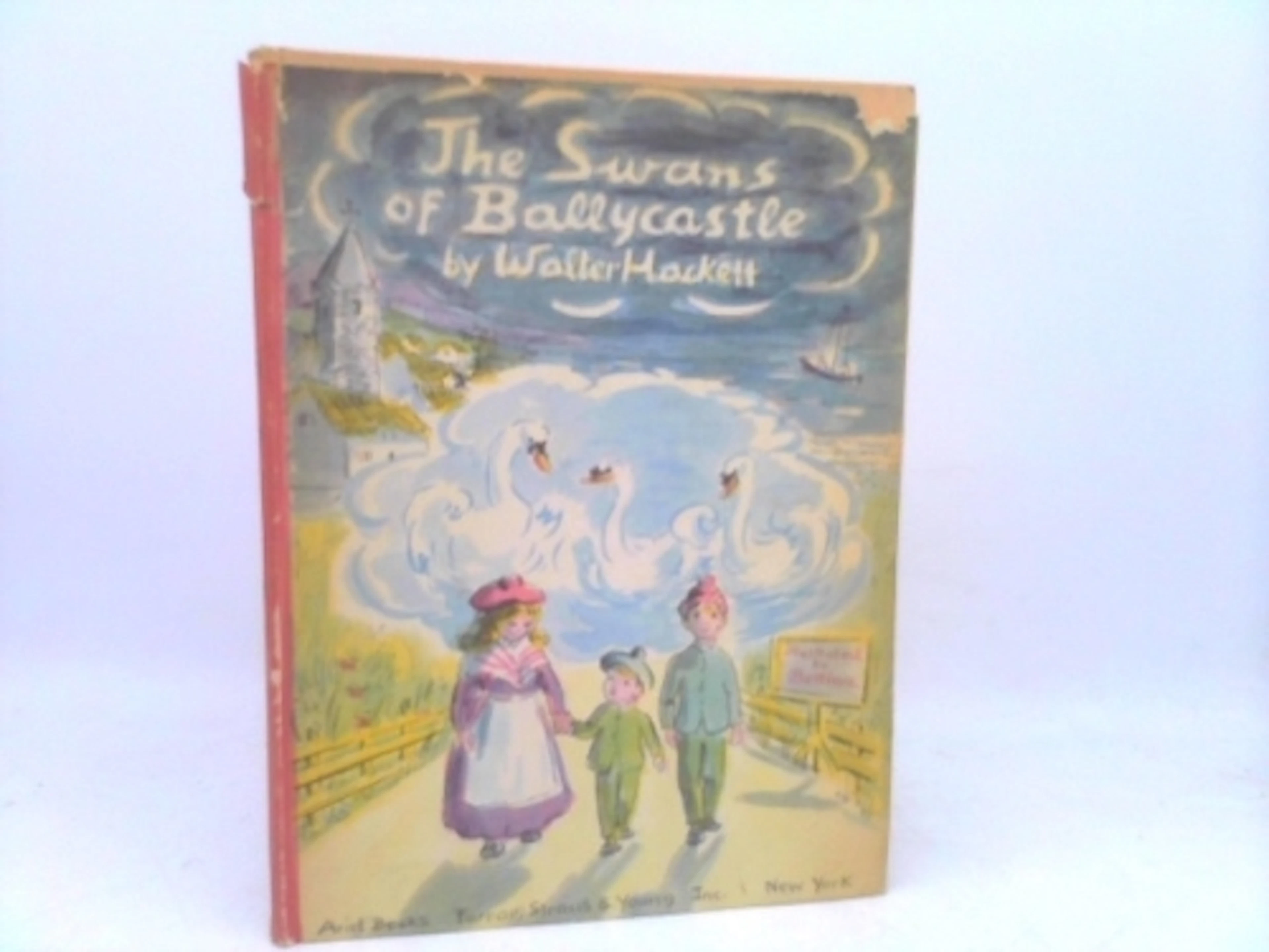 [First Edition] The swans of Ballycastle; walter hackett...