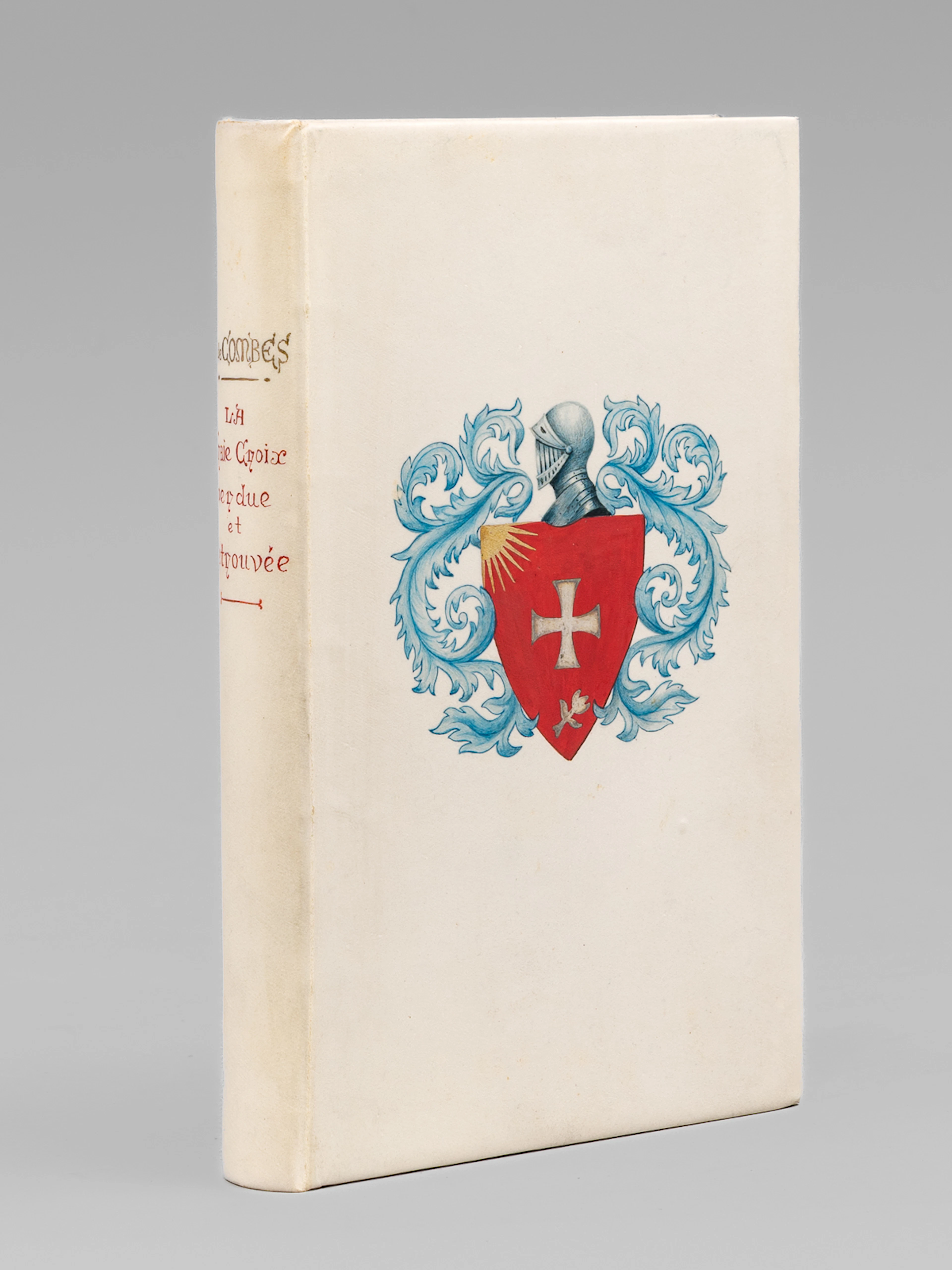 [First Edition] La Vraie Croix perdue et retrouvée