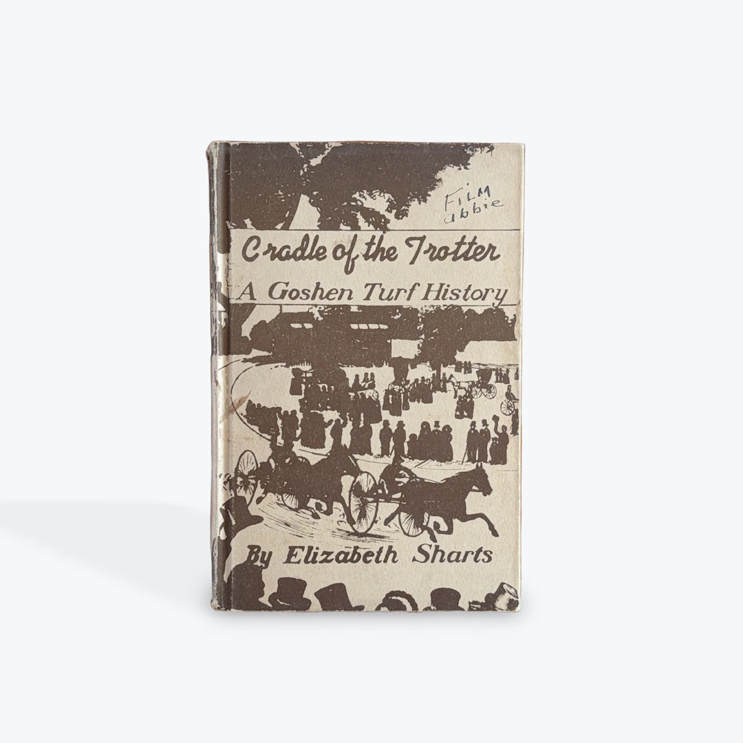 [Signed] [First Edition] Cradle of the Trotter A Goshen...