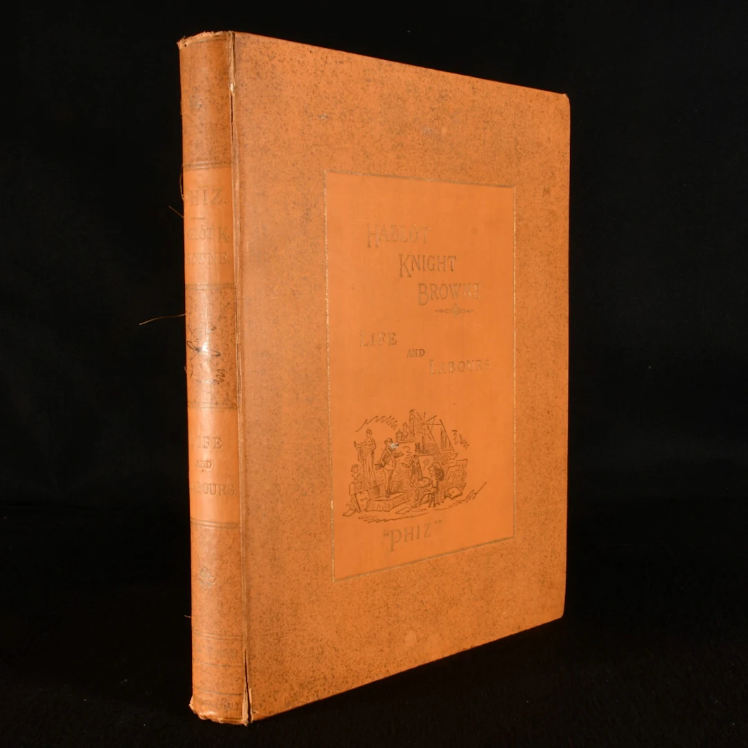 [Signed] [First Edition] Life and Labours of Hablot Knight Browne