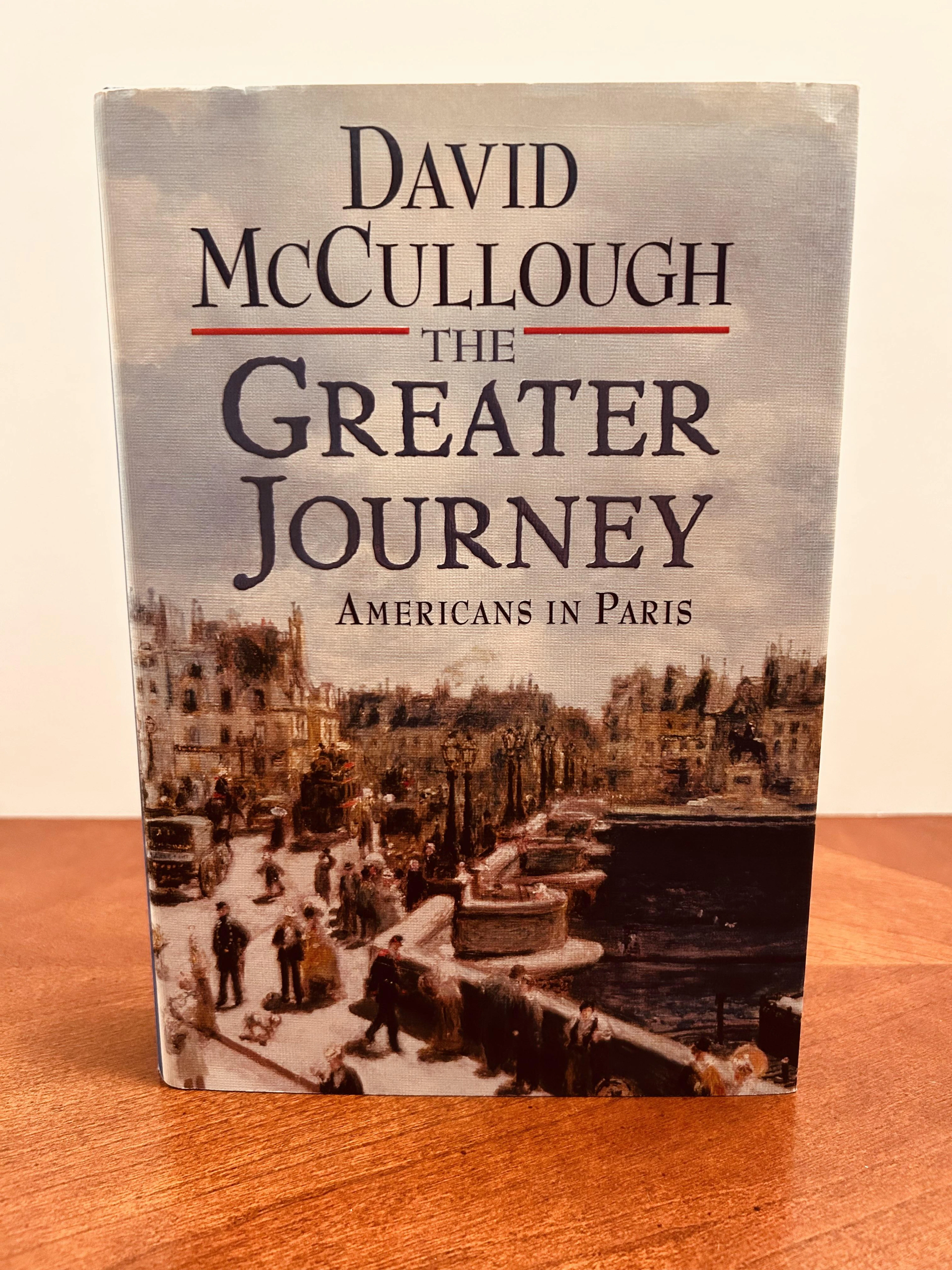 [First Edition] The Greater Journey: Americans in Paris...