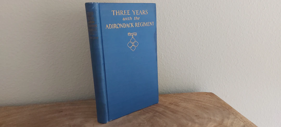 [Signed] [First Edition] Three Years with the Adirondack Regiment Cunningham