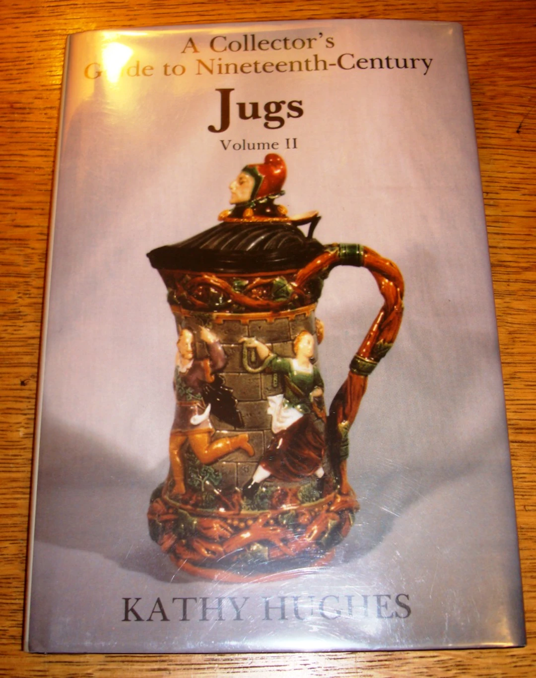 [Signed] [First Edition] A Collector's Guide to Nineteenth-Century Jugs