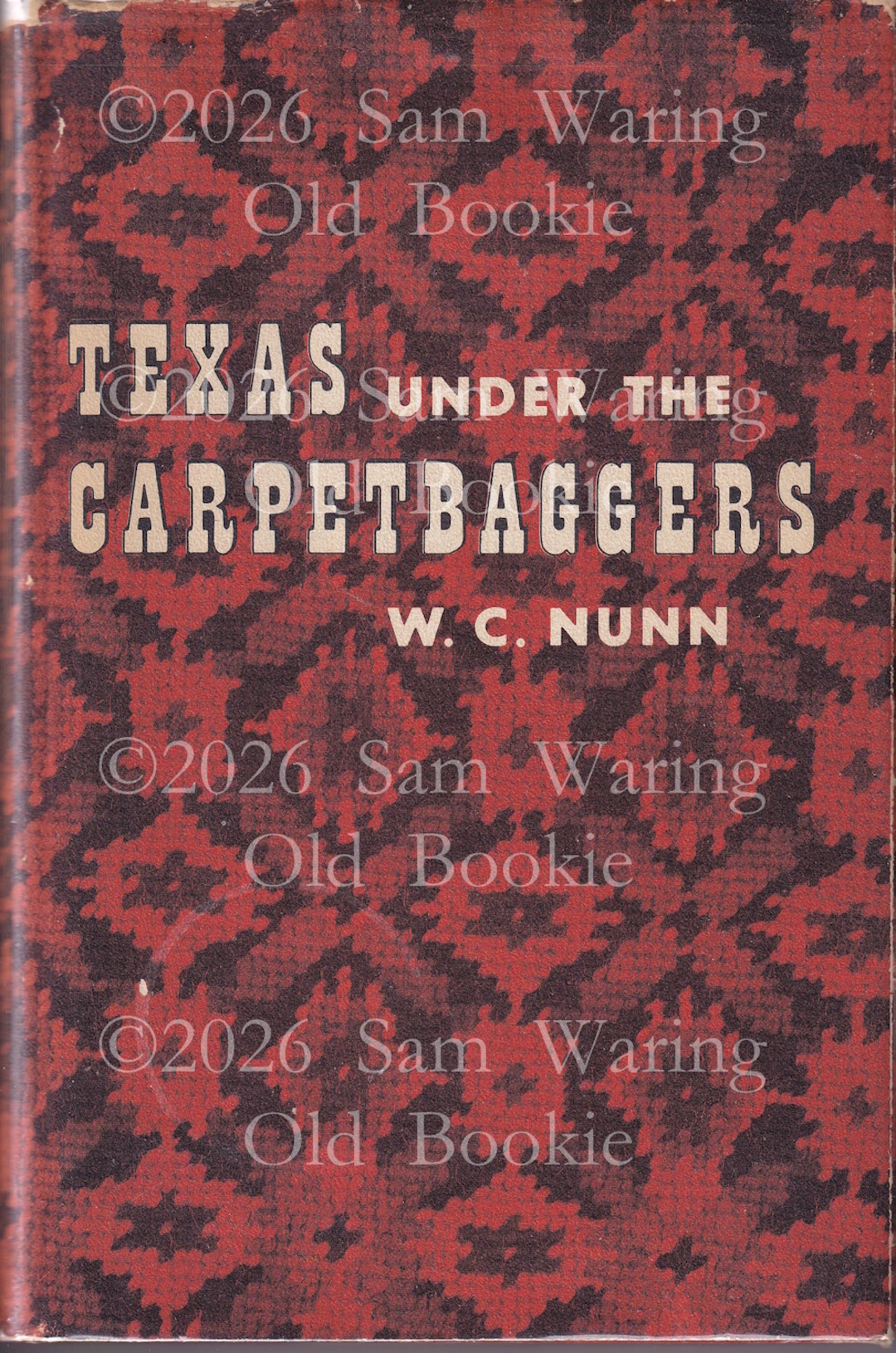 [Signed] [First Edition] Texas under the carpetbaggers SIGNED Nunn