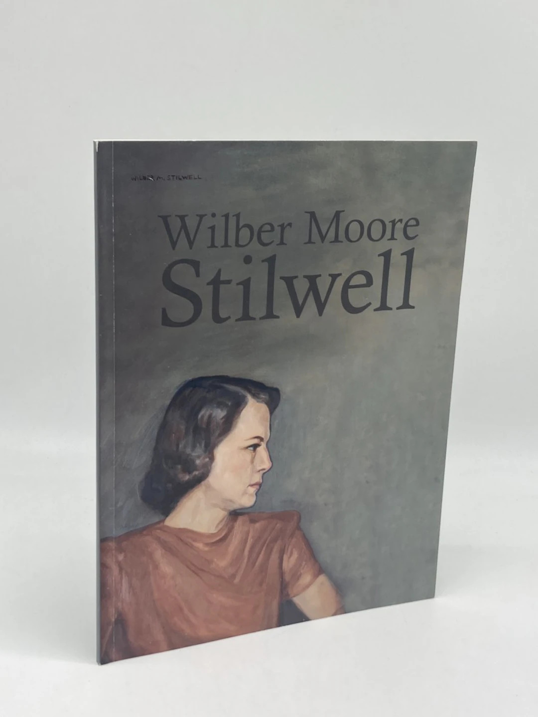 [Signed] [First Edition] Wilber Moore Stilwell (Signed by...
