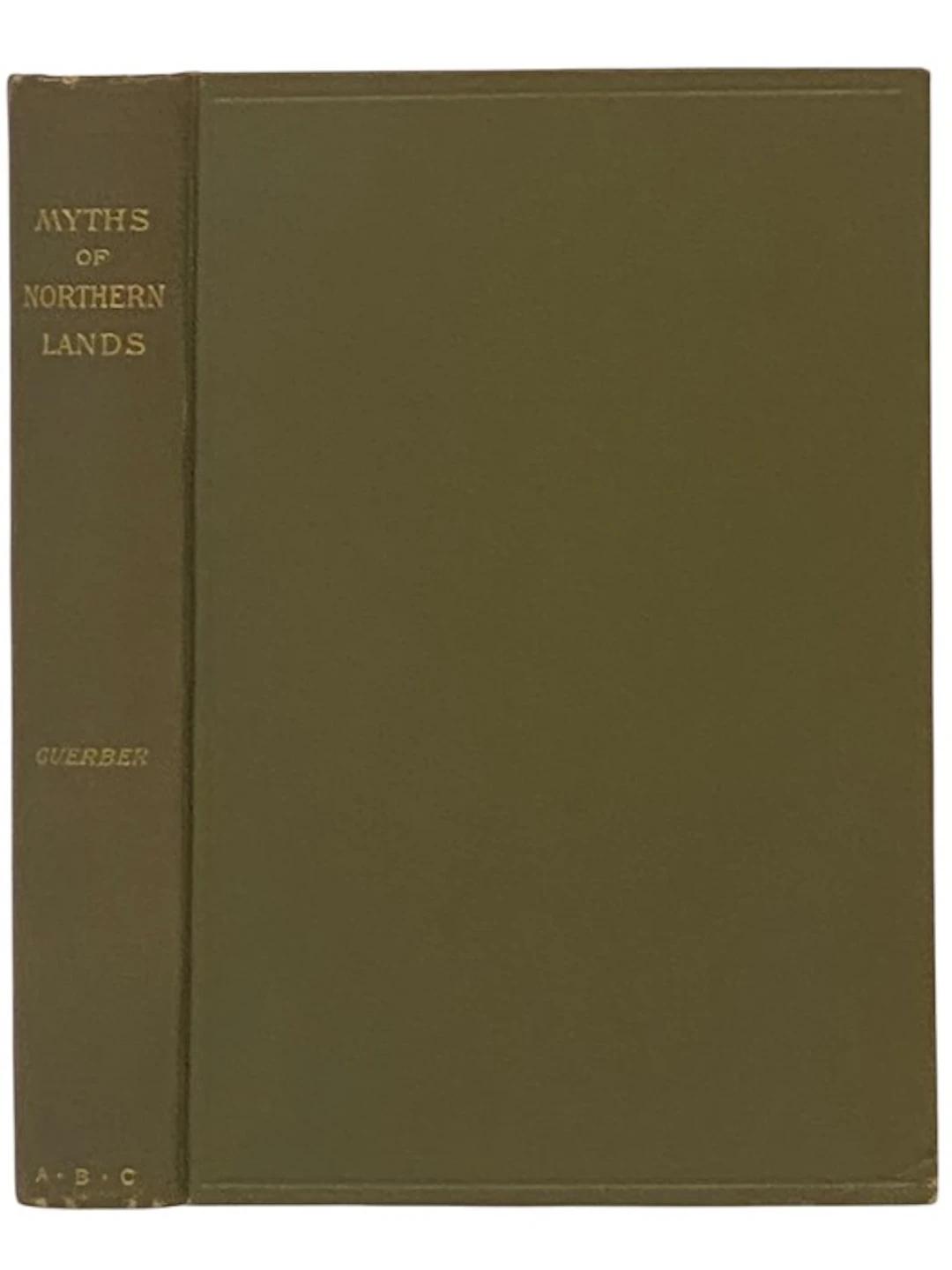 [First Edition] Myths of Northern Lands: Narrated with...