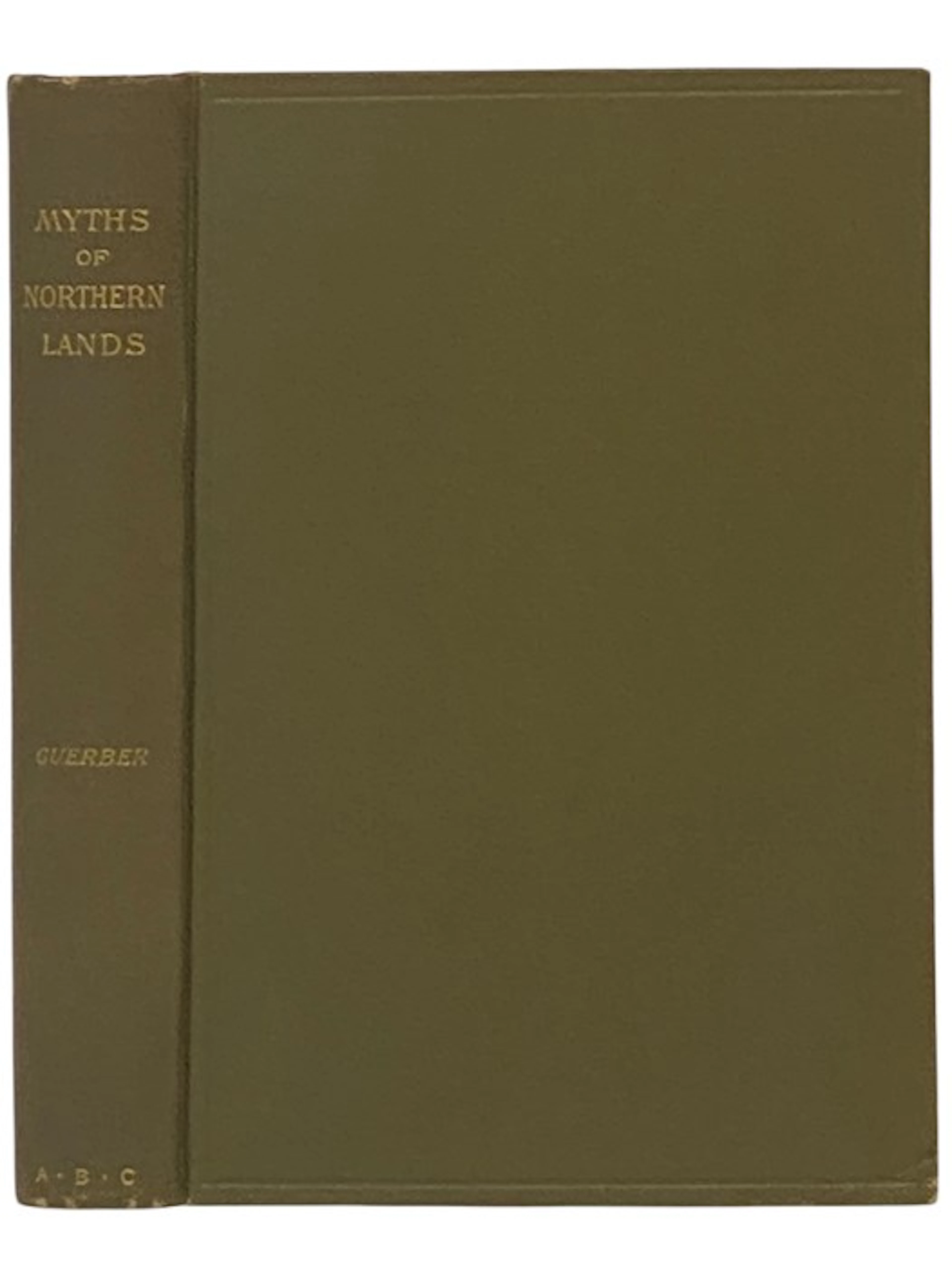 [First Edition] Myths of Northern Lands: Narrated with...