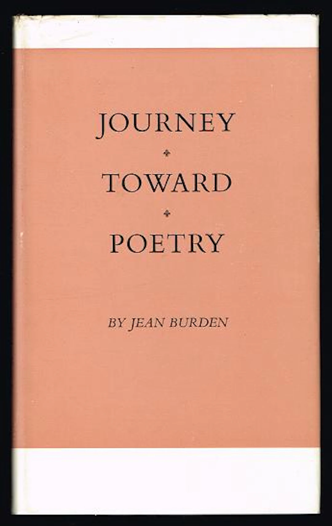 [Signed] [First Edition] Journey Toward Poetry (SIGNED FIRST EDITION) Burden
