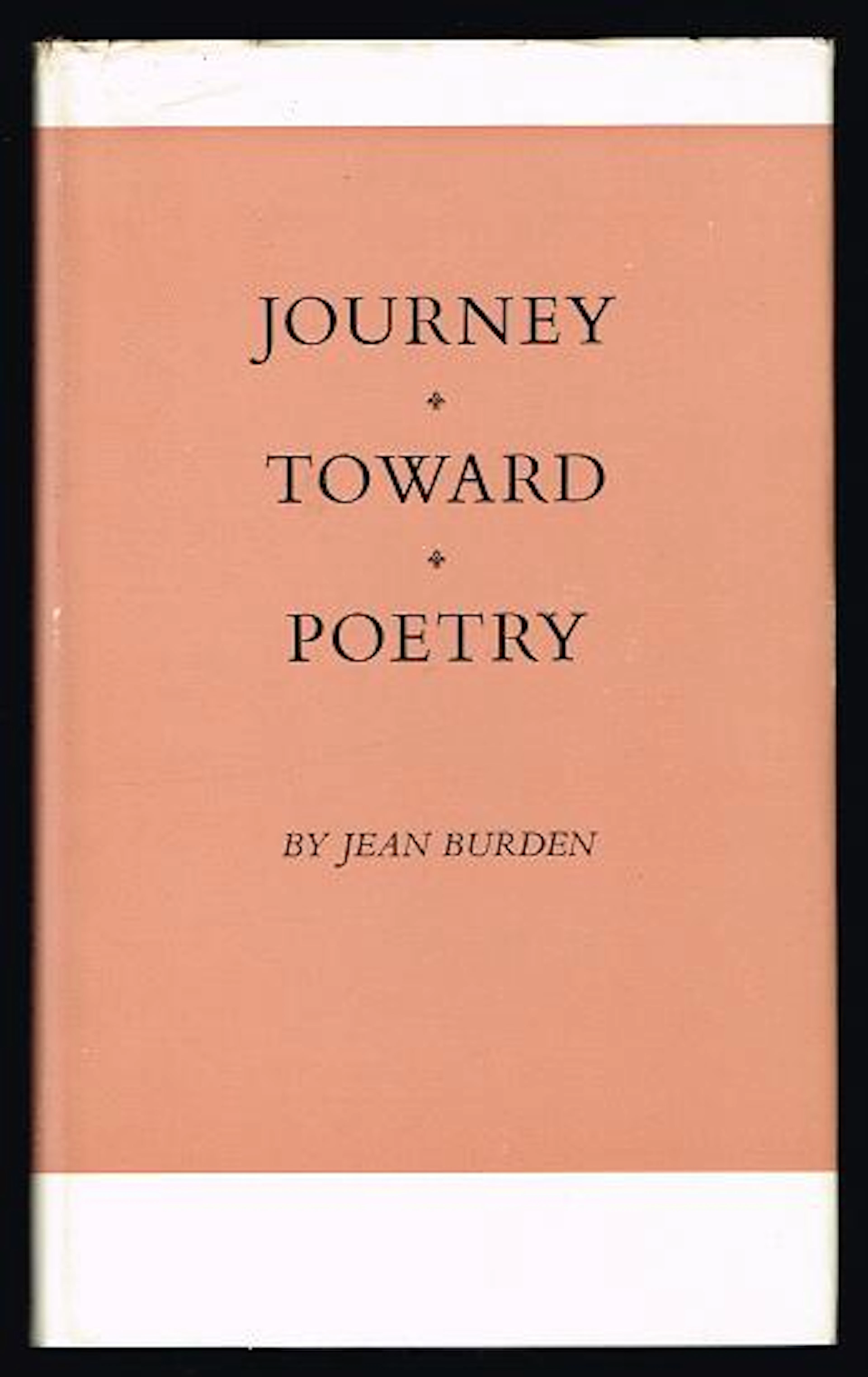 [Signed] [First Edition] Journey Toward Poetry (SIGNED FIRST EDITION) Burden