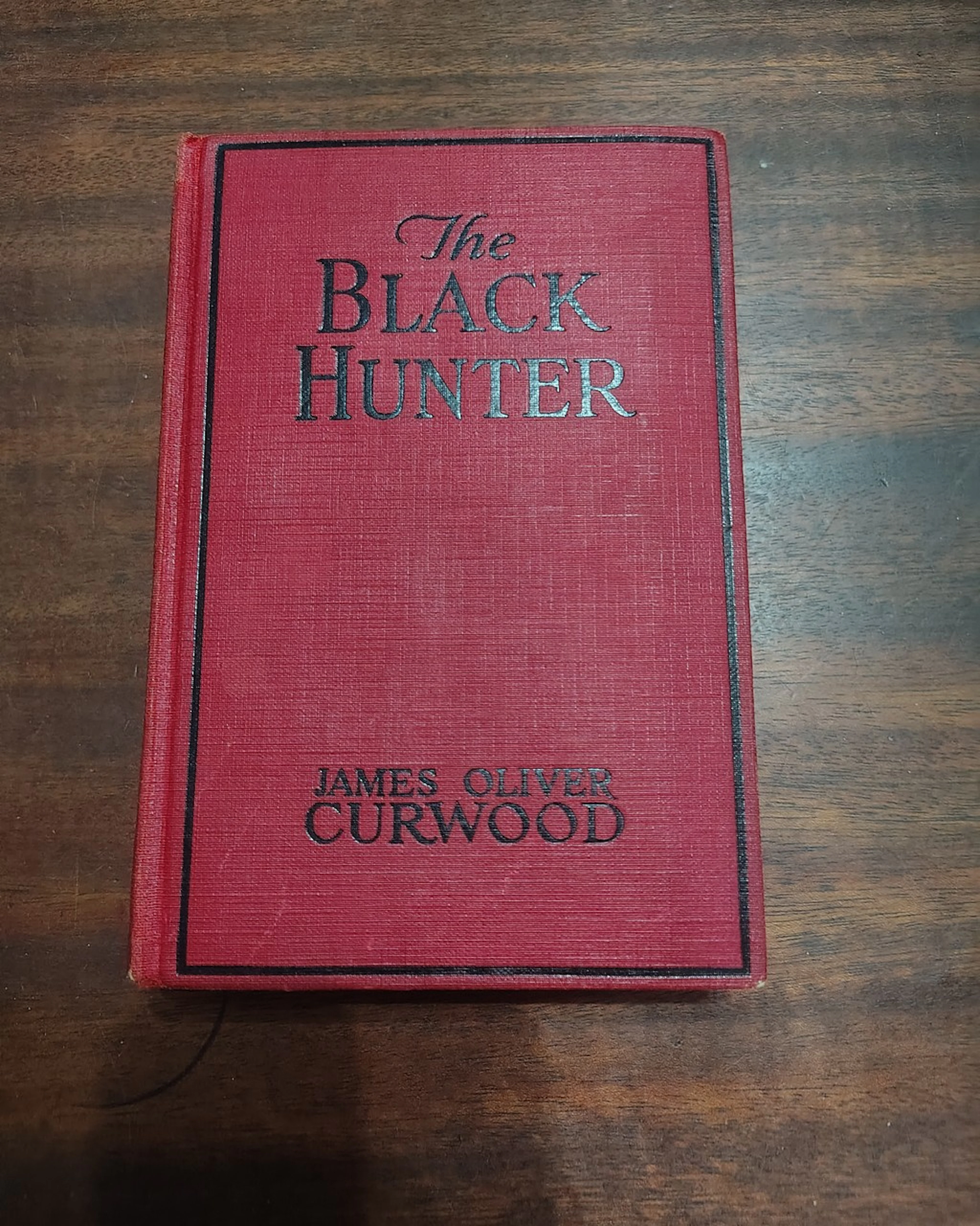[First Edition] The Black Hunter A Novel of Old Quebec by...