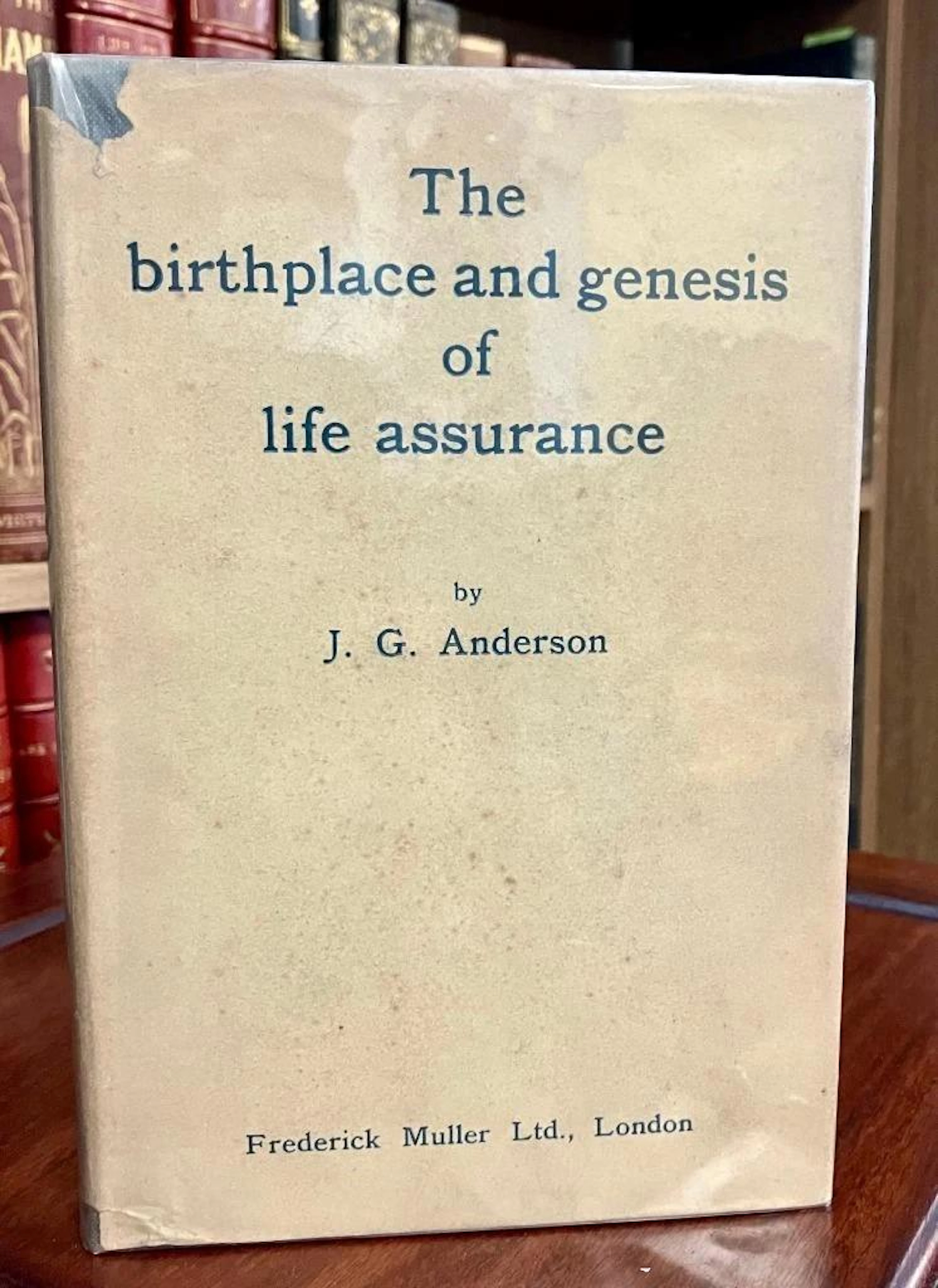 [First Edition] THE BIRTHPLACE & GENESIS OF LIFE ASSURANCE J
