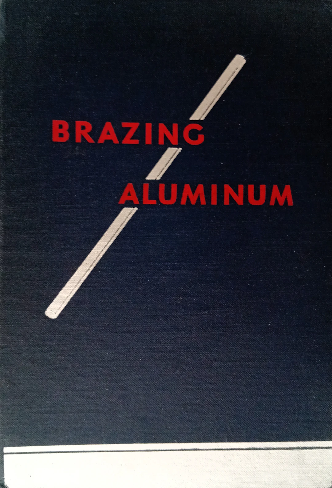 [First Edition] Brazing Aluminum (ALCAN Technical Books)...