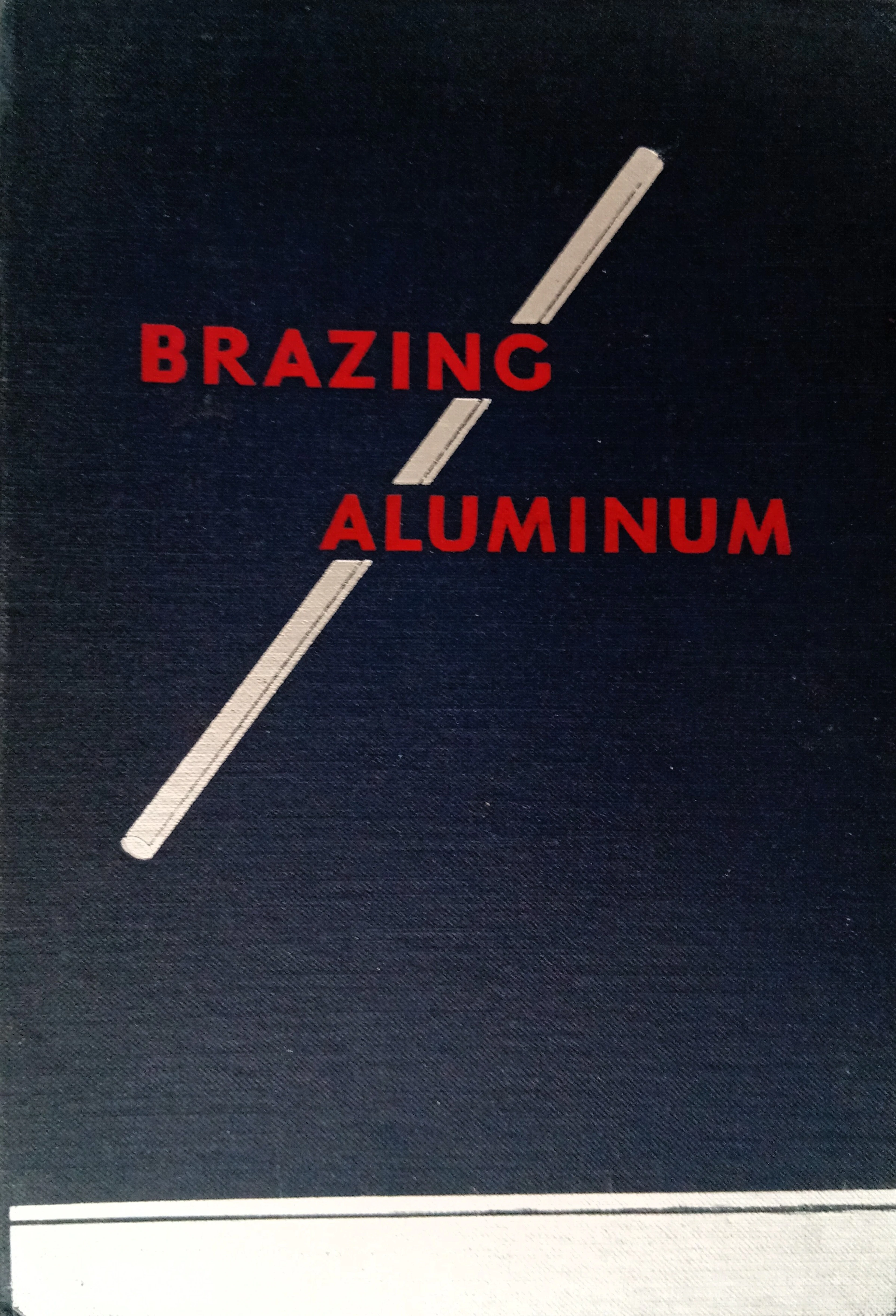[First Edition] Brazing Aluminum (ALCAN Technical Books)...