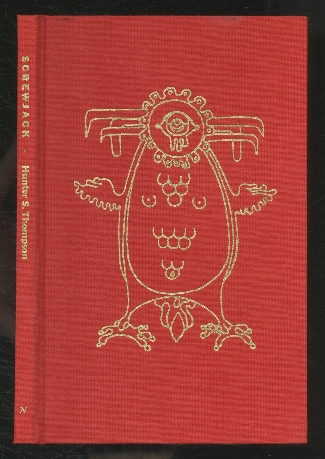 [Signed] [First Edition] Screwjack THOMPSON, Hunter S. [Used - Fine] [Hardcover]