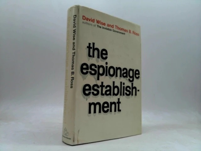 [First Edition] The espionage establishment david wise...