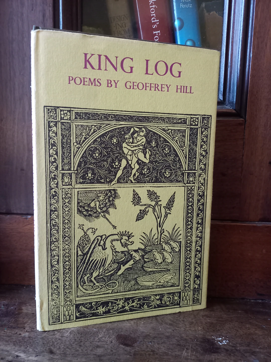 [Signed] [First Edition] King Log Hill, Geoffrey [Used - Near fine] [Hardcover]