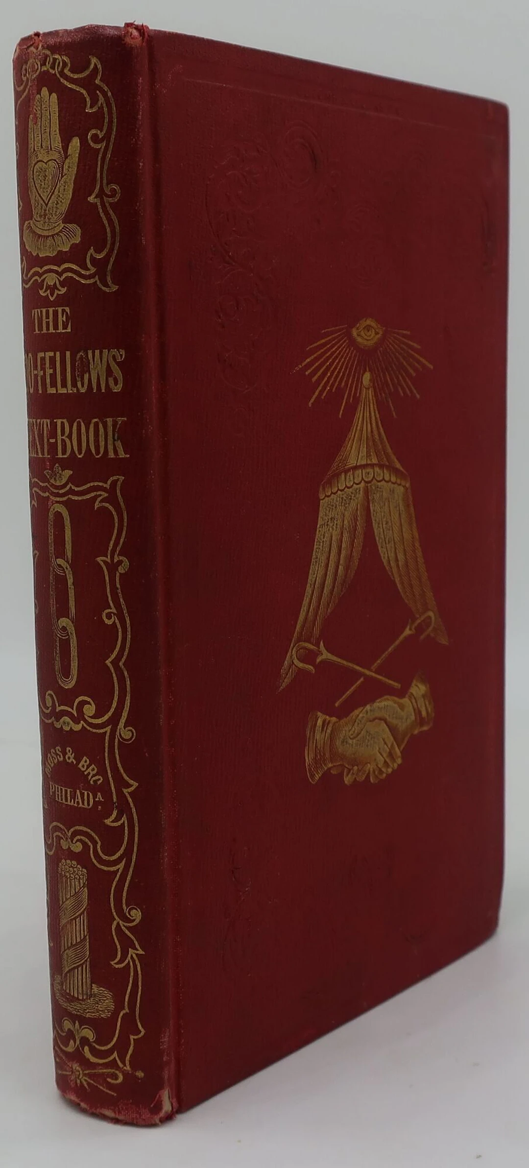 [First Edition] THE ODD-FELLOW'S TEXT BOOK: An...