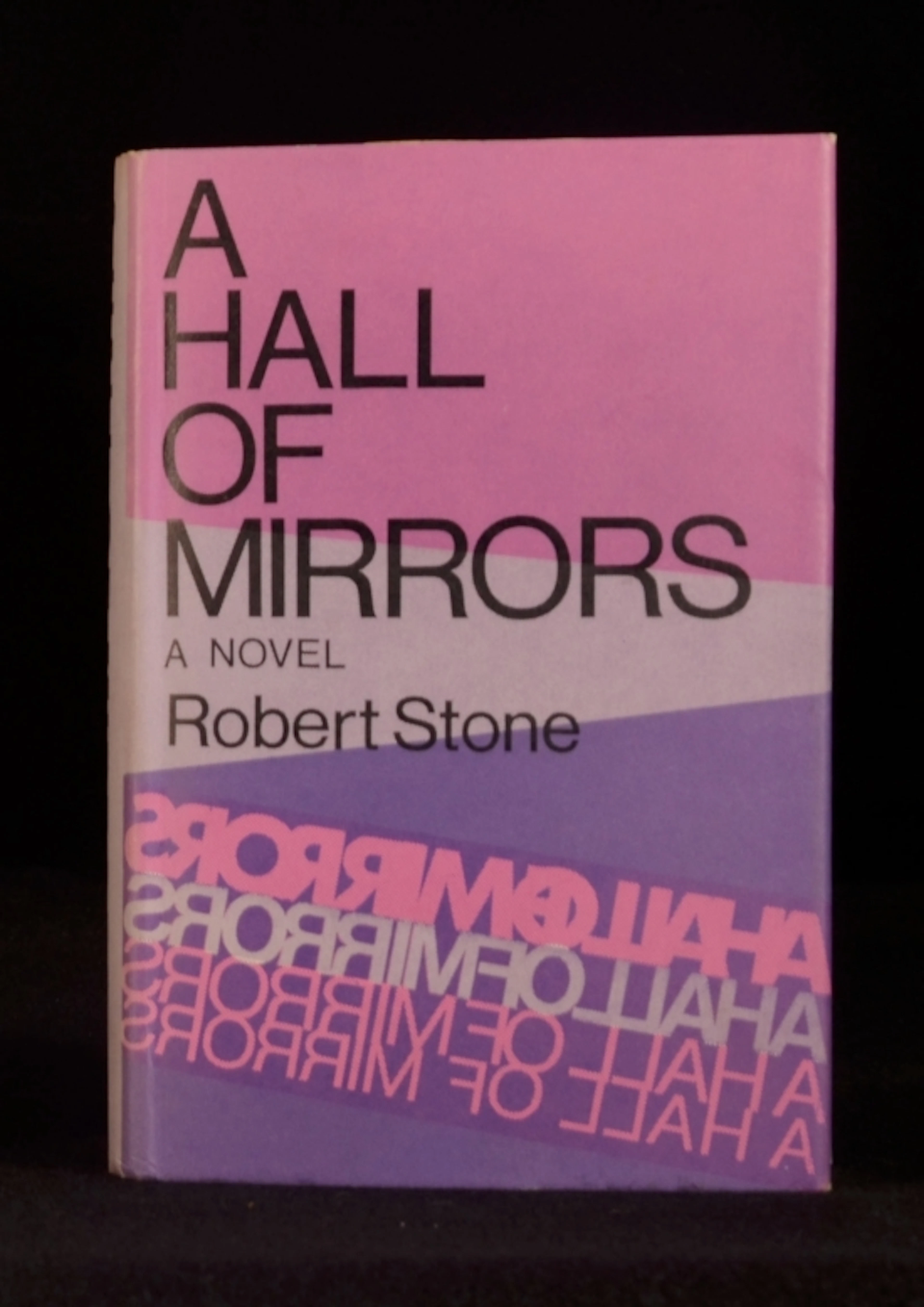 [Signed] [First Edition] A Hall of Mirrors Robert Stone...