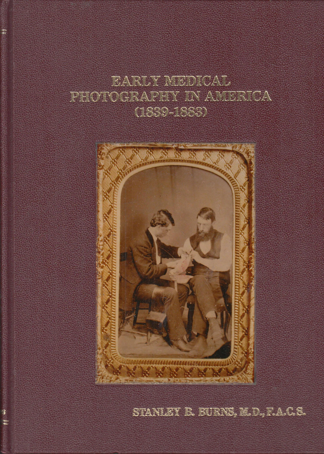 [First Edition] Early Medical Photography in America...