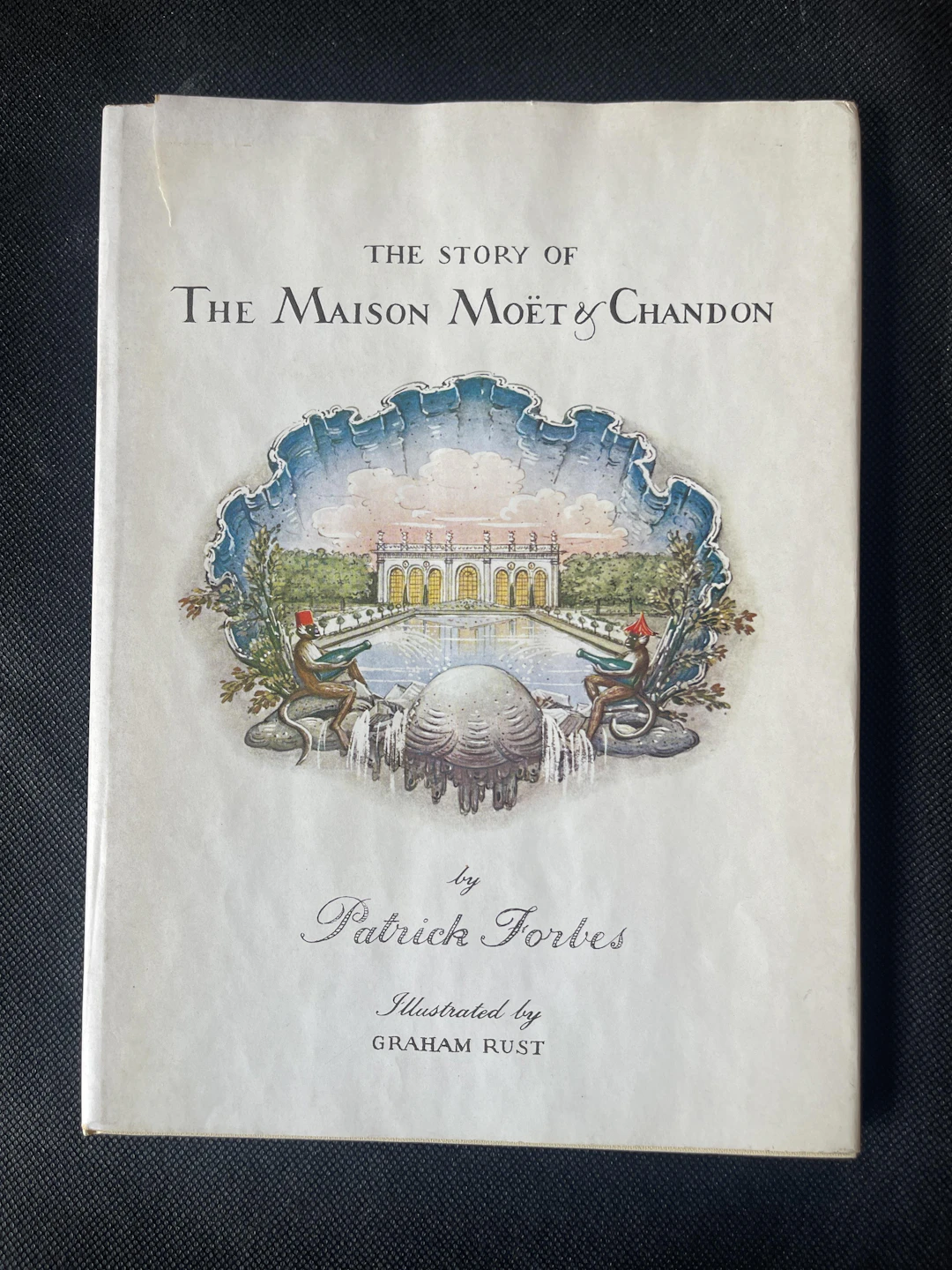 [First Edition] The Story of the Maison Moet & Chandon...