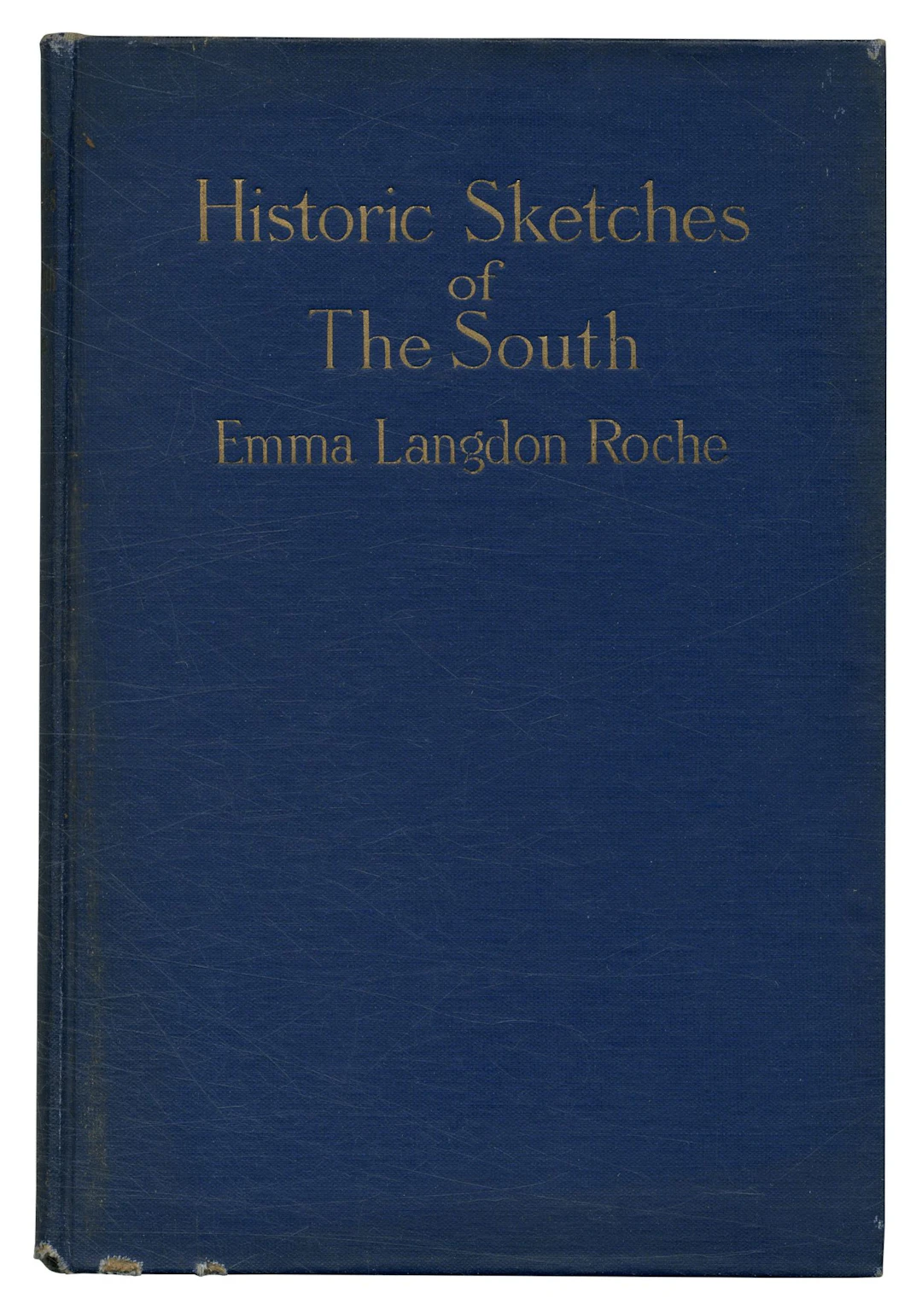 [Signed] [First Edition] Historic Sketches of the South ROCHE