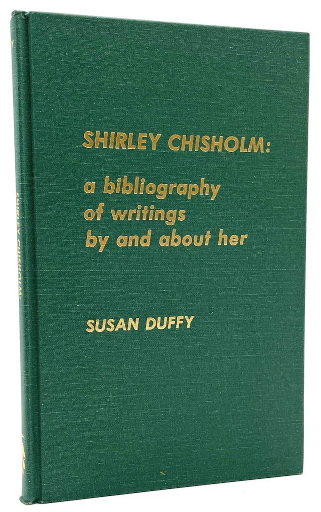 [Signed] [First Edition] Shirley Chisholm: A Bibliography...