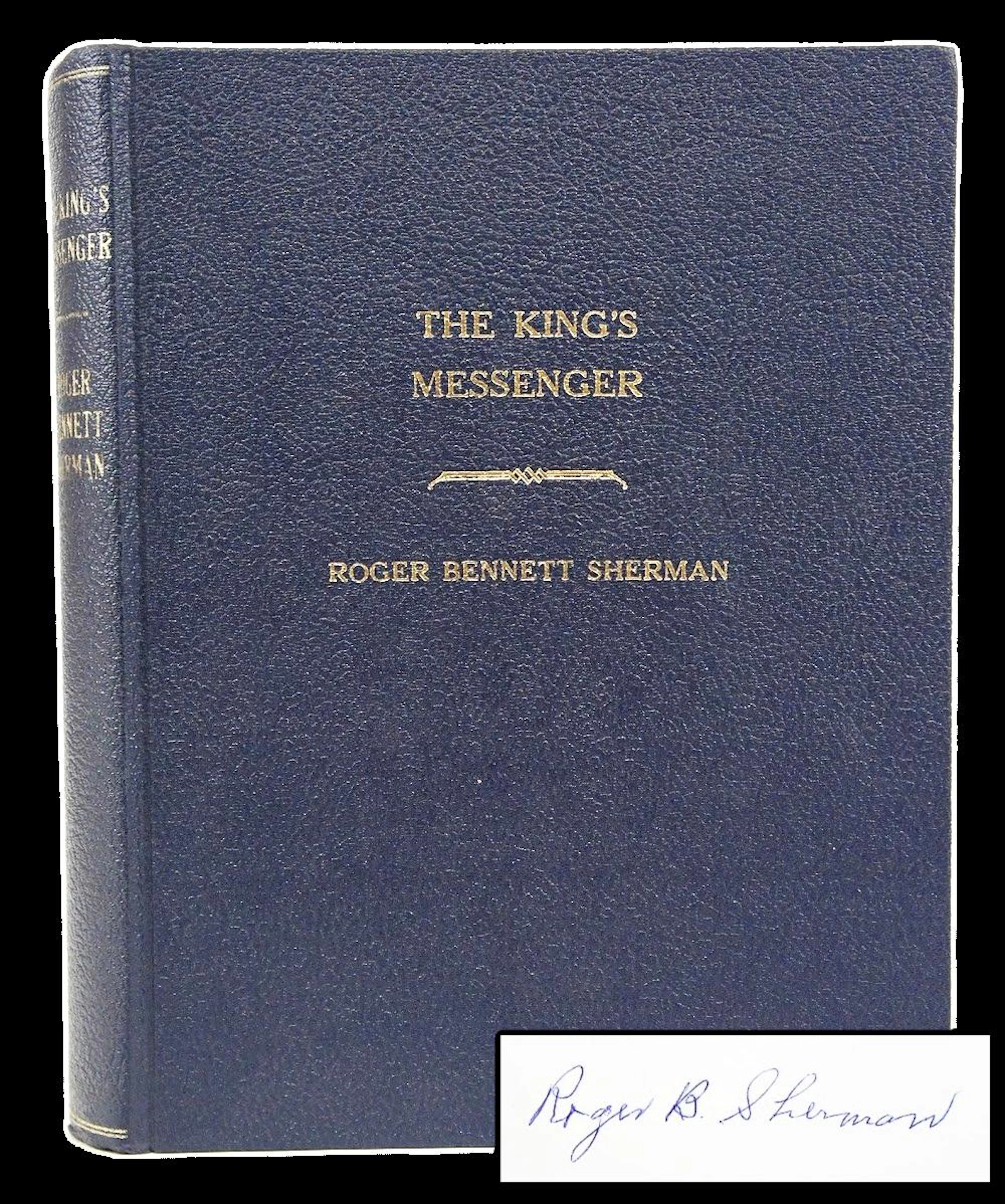[Signed] [First Edition] The King's Messenger: A...